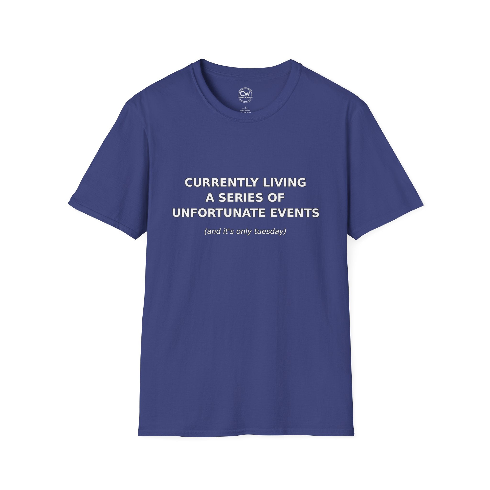 Currently Living A Series of Unfortunate Events Shirt - Funny Self-Deprecating Humor Tee - Lemony Snicket Reference Shirt
