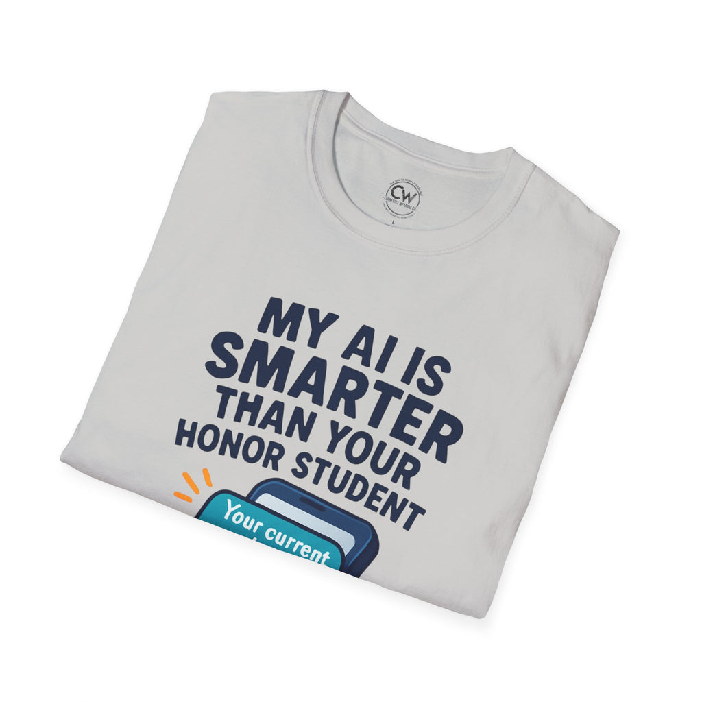 My AI Is Smarter Than Your Honor Student Shirt - Funny AI Parenting Tee - Tech Parent Humor Shirt - Artificial Intelligence Bragging T-Shirt, Unisex Softstyle T-Shirt