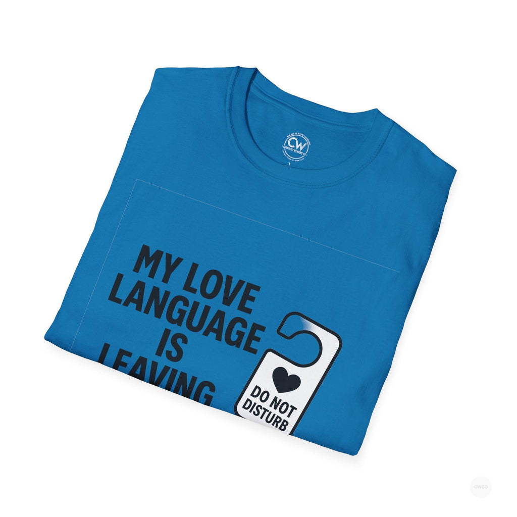 My Love Language Is Leaving Me Alone Funny Introvert Unisex Softstyle T-Shirt, Funny T-Shirt, Gift for Him, Gift for Her, Relaxation Tee, Humor Tee, [...]