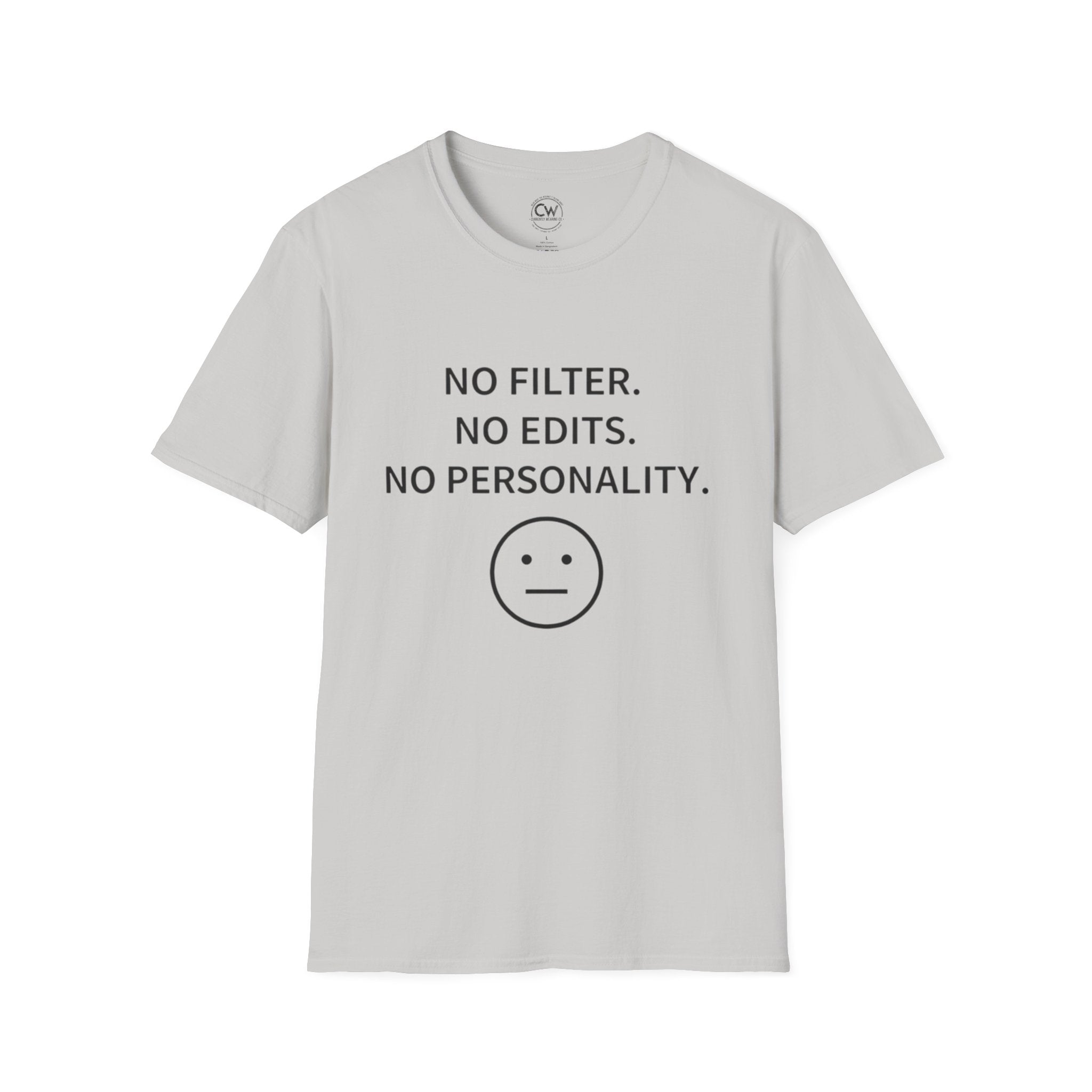 No Filter No Edits No Personality Shirt - Funny Self Deprecating Tee - Minimalist Humor Shirt - Blank Face Emoji T-Shirt, Softstyle T-Shirt, Casual Tee, Graphic Shirt, Funny T-Shirt, Everyday Wear, Gift Idea