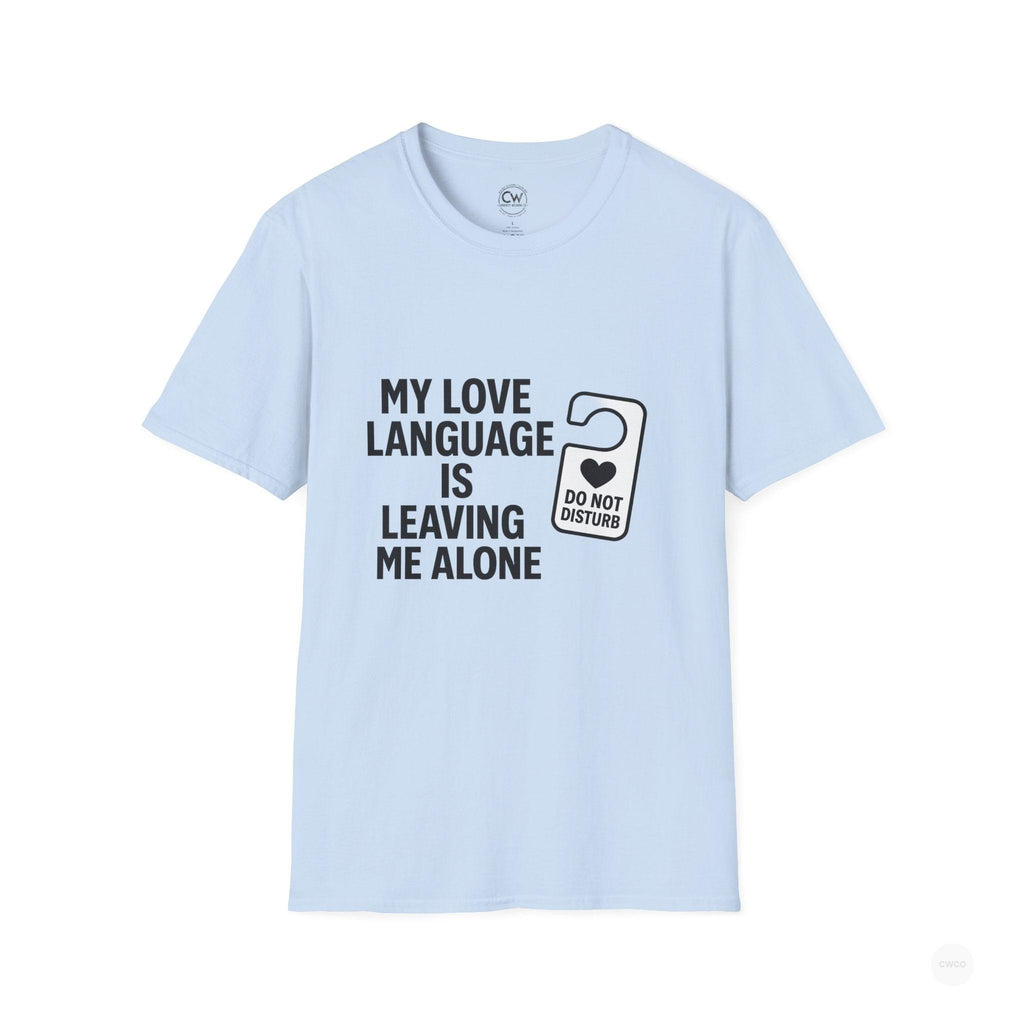 My Love Language Is Leaving Me Alone Funny Introvert Unisex Softstyle T-Shirt, Funny T-Shirt, Gift for Him, Gift for Her, Relaxation Tee, Humor Tee, [...]