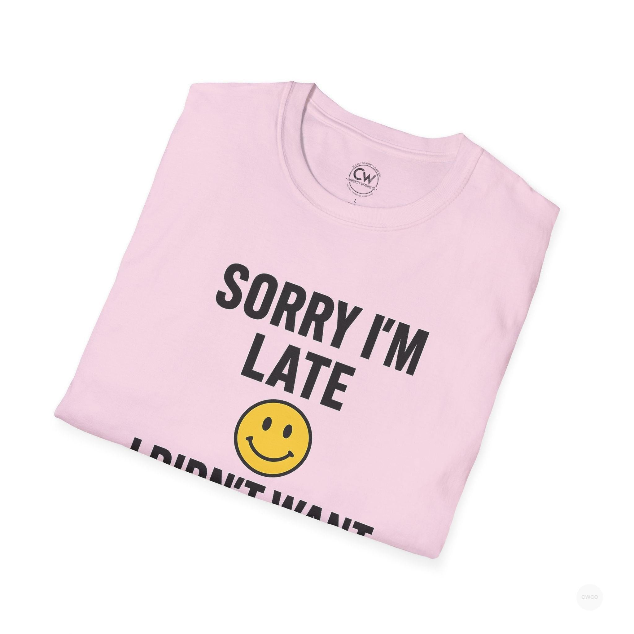 Sorry I'm Late, I Didn't Want to Come" Funny Introvert Humor Tee, Unisex Softstyle T-Shirt