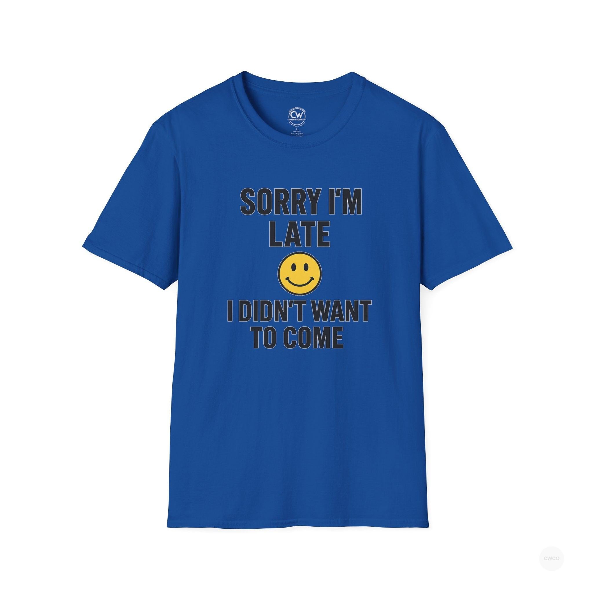 Sorry I'm Late, I Didn't Want to Come" Funny Introvert Humor Tee, Unisex Softstyle T-Shirt