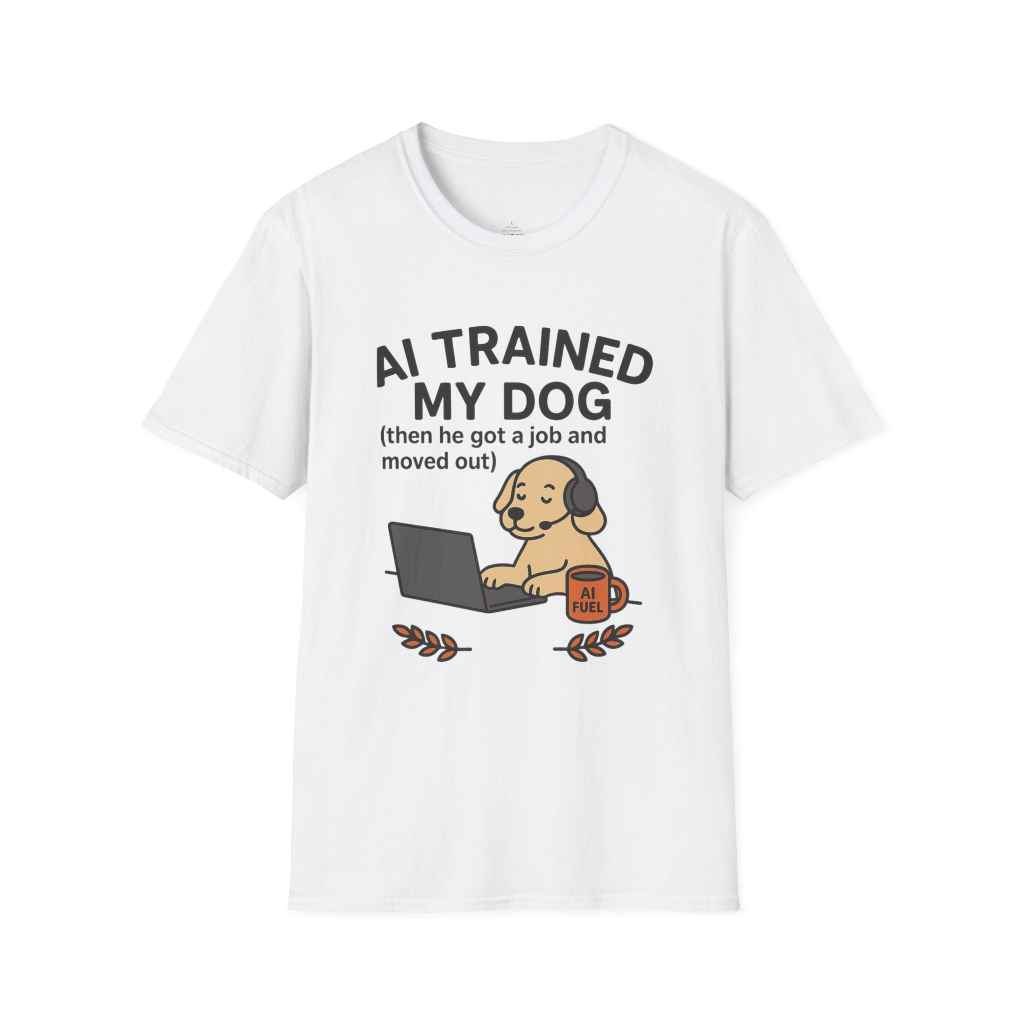 AI Trained My Dog Then He Got a Job and Moved Out Shirt - Funny AI Humor Tee - Tech Dog Lover Shirt - Artificial Intelligence Pet T-Shirt Unisex T-Shirt, Funny Dog Lover Tee, Pet Owner Gift, Gift for Dog Lovers, Quirky Humor Shirt