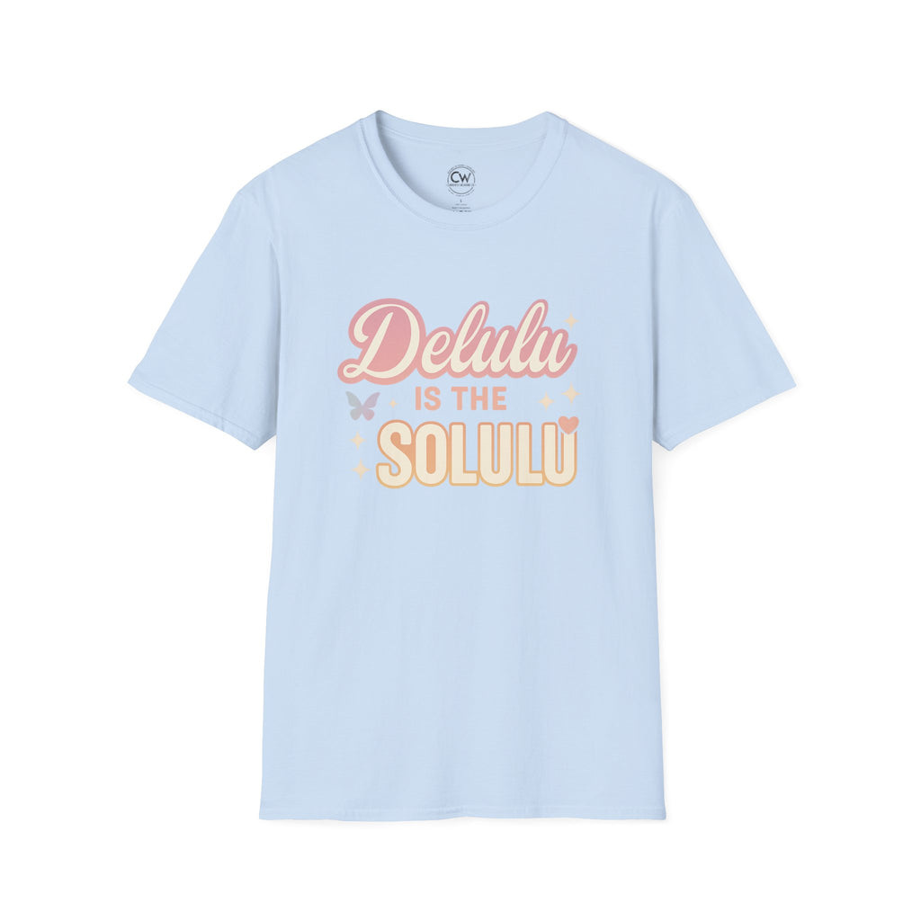 Delulu is the Solulu Shirt - Funny Delusion Tee, Internet Slang Shirt, Gen Z Humor Tee, Trendy Graphic Shirt, Unisex Softstyle T-Shirt