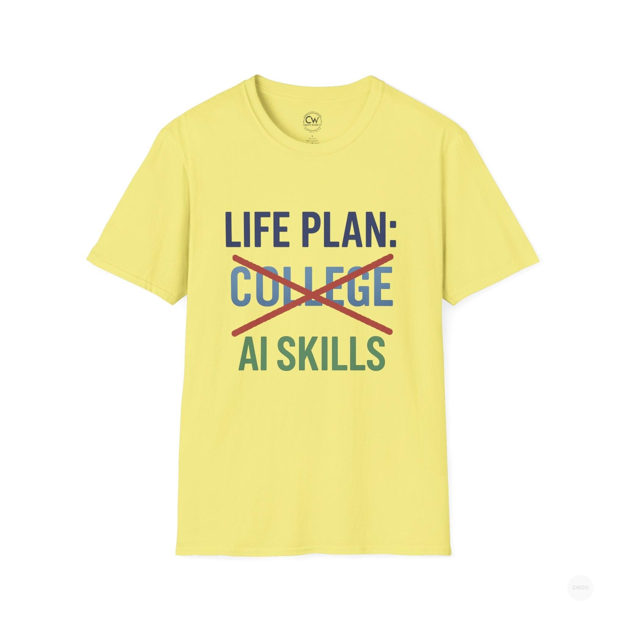 Life Plan: AI Skills T-Shirt, Unisex Softstyle T-Shirt, Funny Graphic Tee, Learning Humor, Casual Wear, College Student Gift
