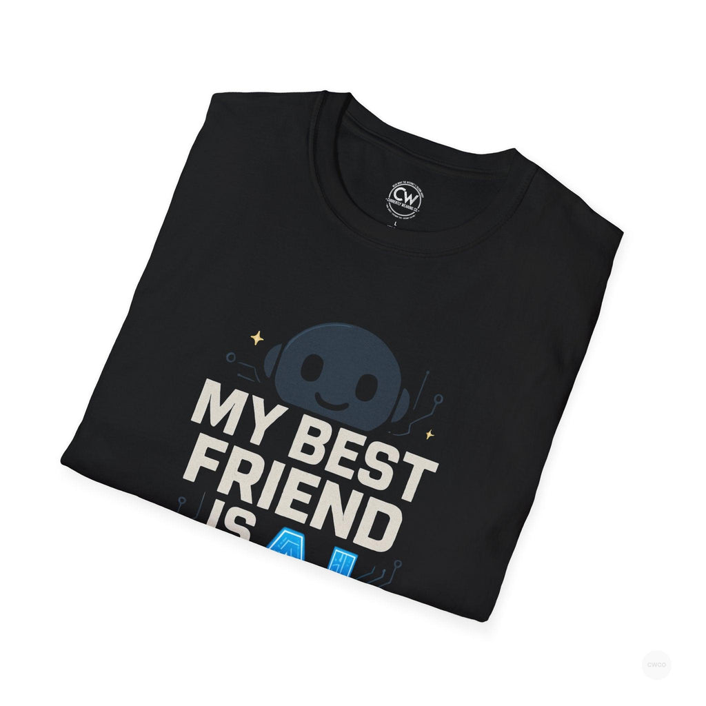 My Best Friend is an AI Graphic Tee - Tech Humor Shirt - Fun Gift for Tech Lovers, Birthday, Casual Wear, Geeky Apparel, Unique Friendship Tee