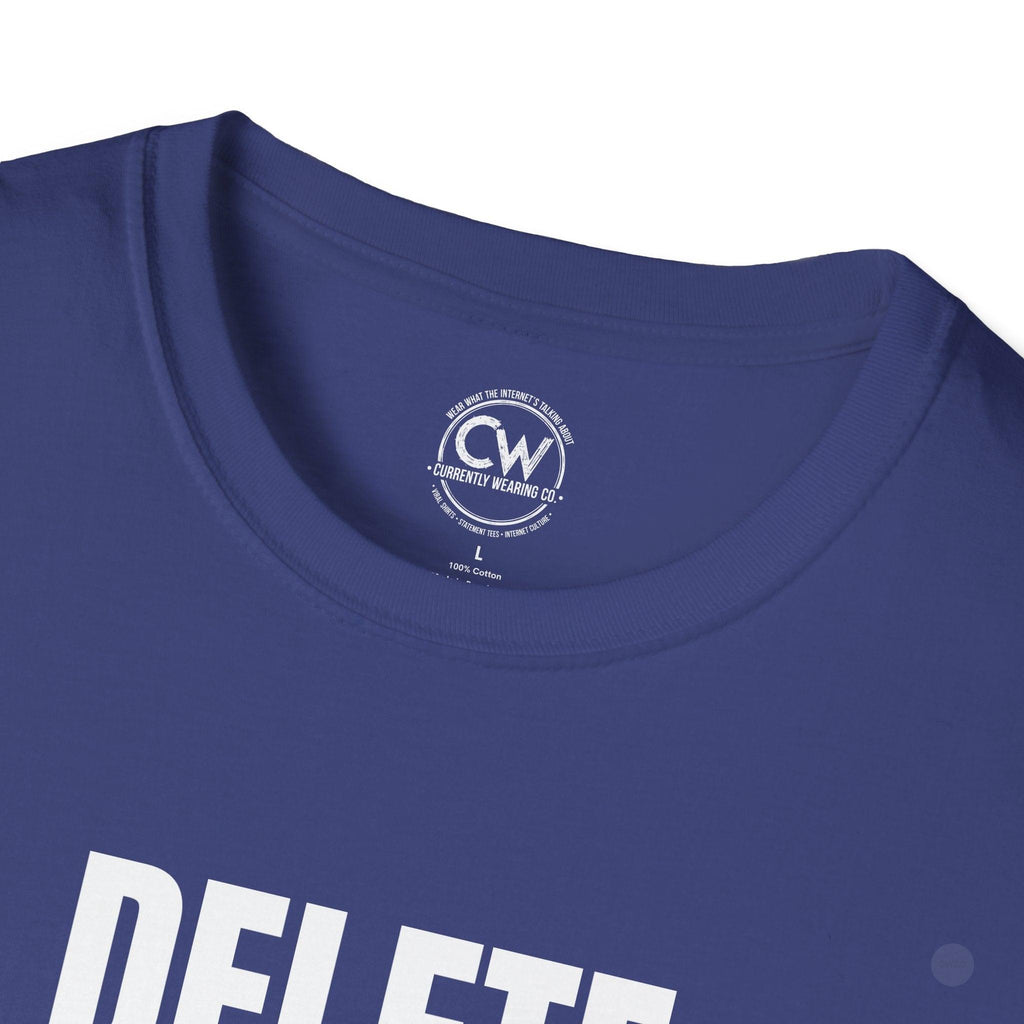 Delete My Browser History Funny Tech Humor Tee - Unisex Softstyle Tee for Internet Lovers, Casual Wear, Gift for Friends, Humor