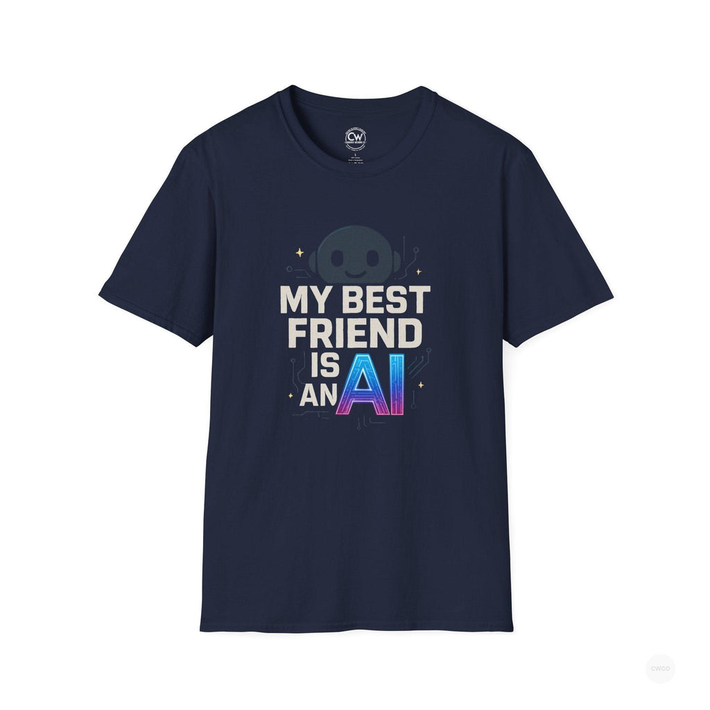 My Best Friend is an AI Graphic Tee - Tech Humor Shirt - Fun Gift for Tech Lovers, Birthday, Casual Wear, Geeky Apparel, Unique Friendship Tee