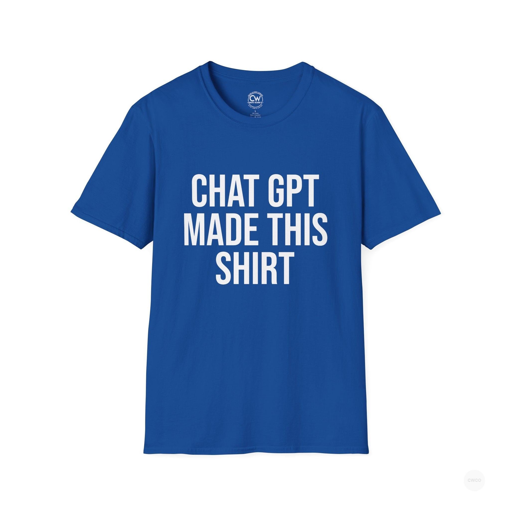 Chat GPT Made This Shirt - Funny AI Design Tee - ChatGPT Humor Shirt - Artificial Intelligence T-Shirt Unisex Softstyle, Funny Graphic Tee, Gift for Tech Enthusiasts, Casual Wear, Unique Statement Shirt