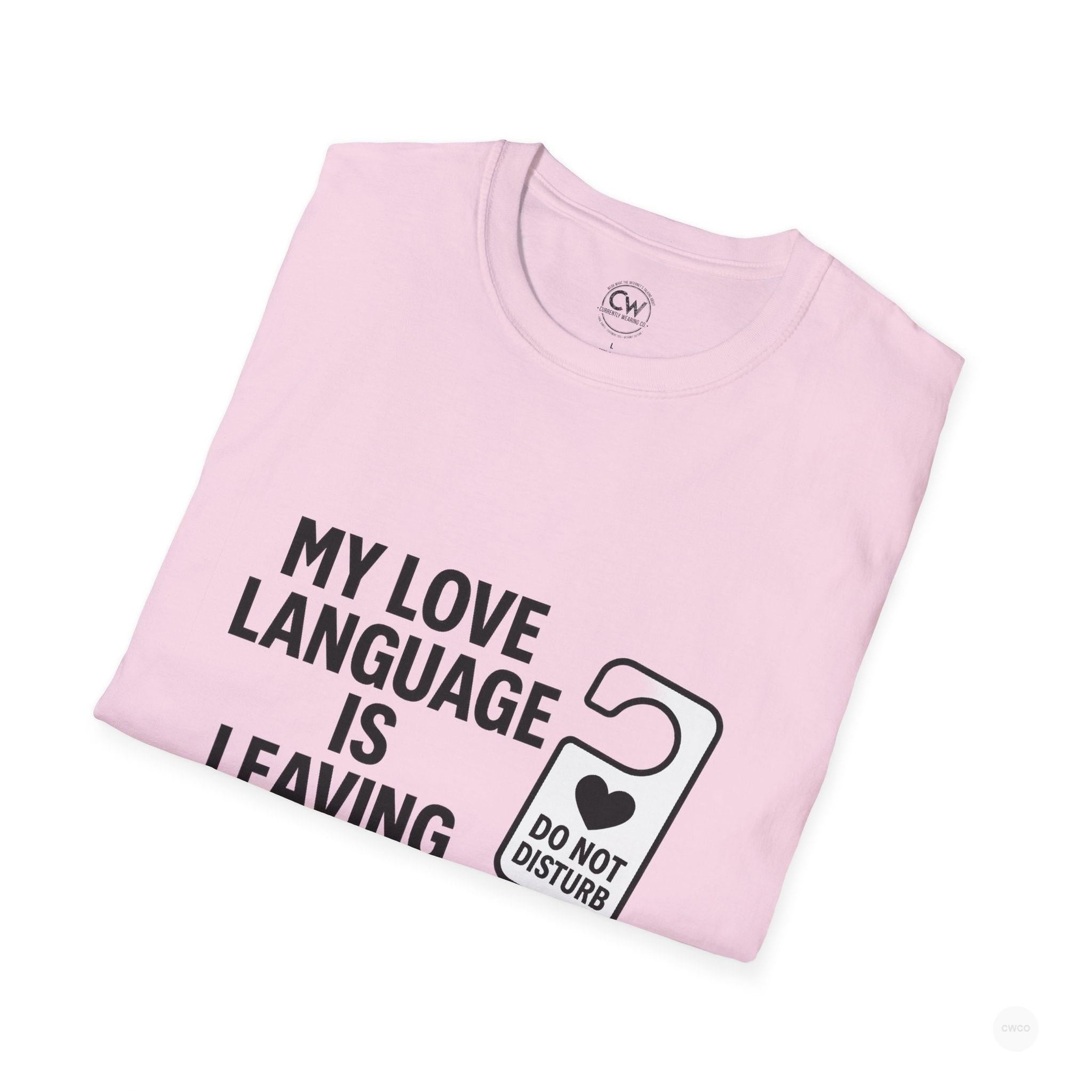 My Love Language Is Leaving Me Alone Funny Introvert Unisex Softstyle T-Shirt, Funny T-Shirt, Gift for Him, Gift for Her, Relaxation Tee, Humor Tee, [...]