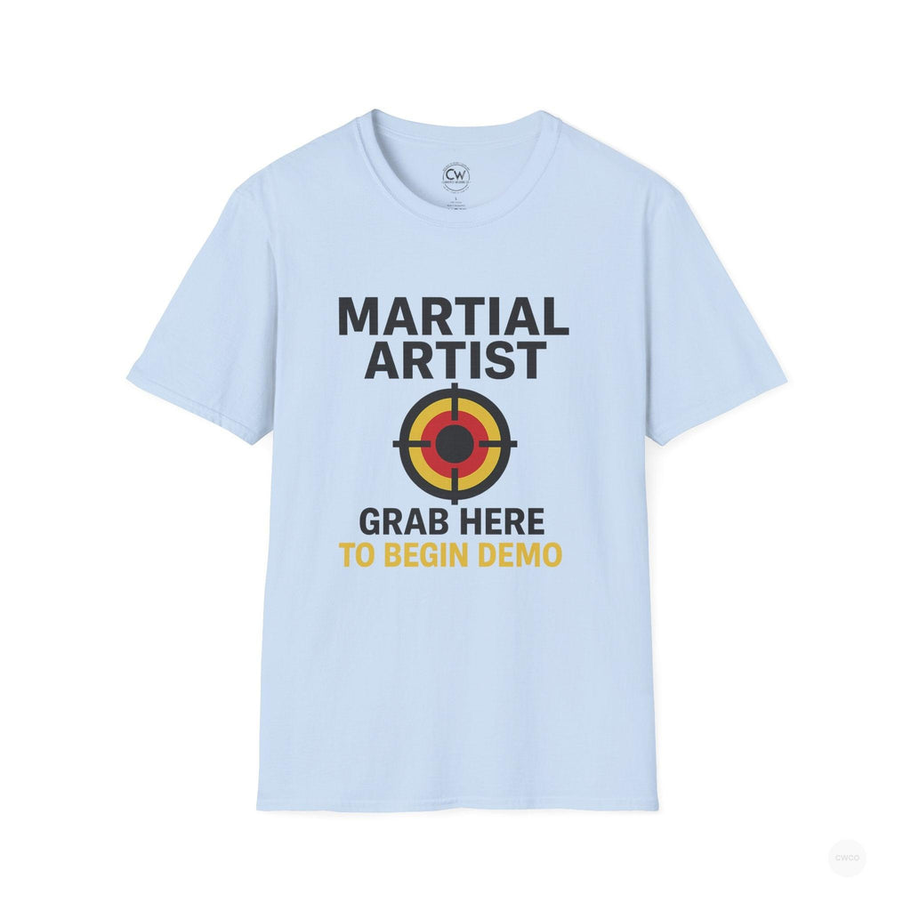 Martial Artist: Grab Here to Begin Demo Funny Self-Defense Humor Unisex Softstyle T-Shirt | Perfect for Training, Gifts for Martial Arts Lovers, Workout, Casual Wear, Everyday Use