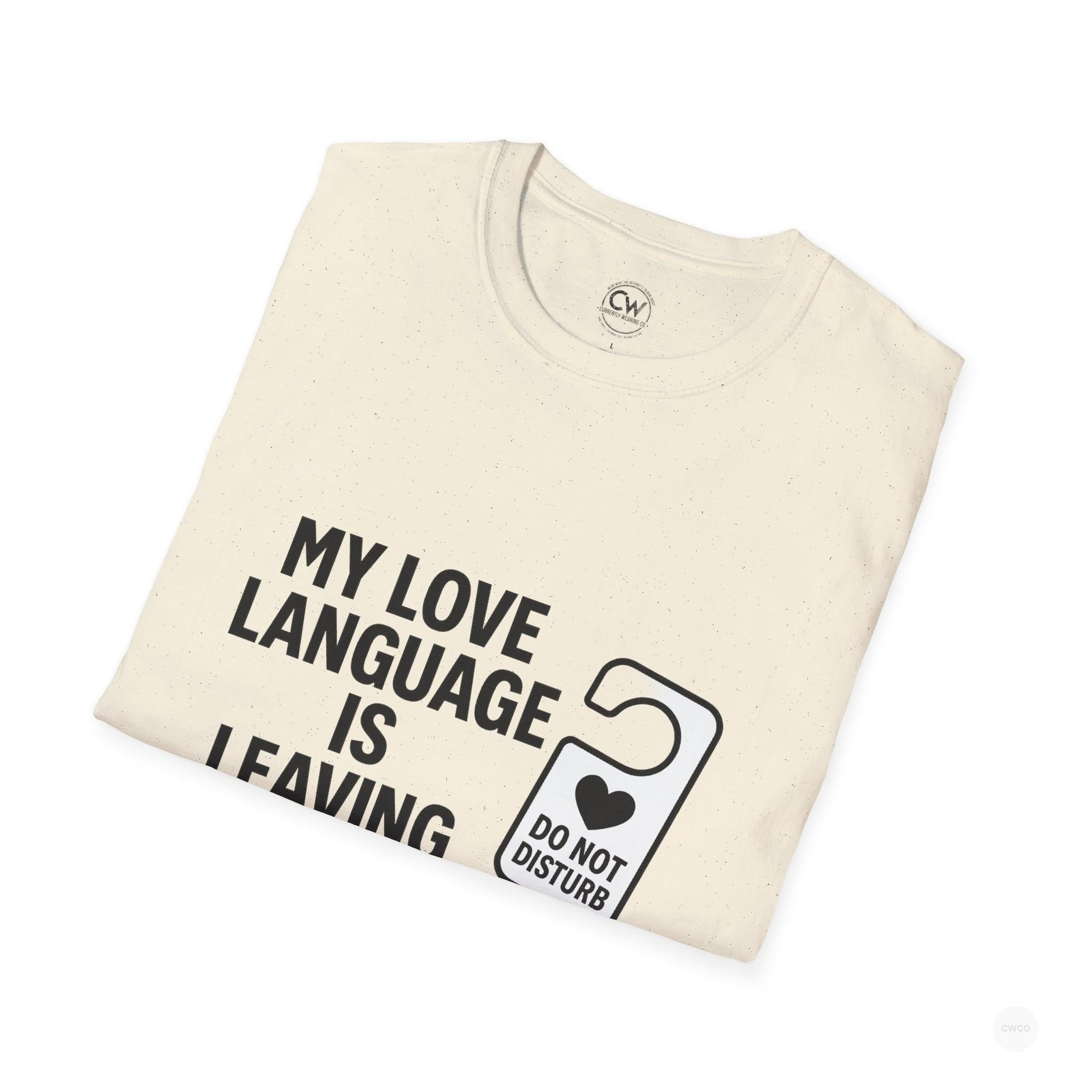 My Love Language Is Leaving Me Alone Funny Introvert Unisex Softstyle T-Shirt, Funny T-Shirt, Gift for Him, Gift for Her, Relaxation Tee, Humor Tee, [...]