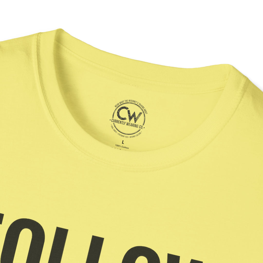 Follow Back Girl (This Ain’t No Unfollow Track) — Viral Unisex Tee - Trendy Softstyle Tee for Social Media Enthusiasts