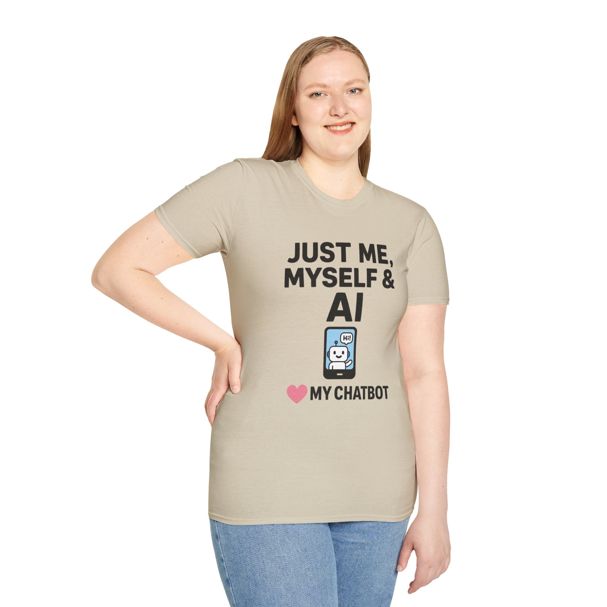 Just Me Myself and AI My Chatbot Shirt - Funny AI Companion Tee - Chatbot Love Humor Shirt - AI Relationship T-Shirt,  Softstyle T-Shirt, Casual Gift, Tech Lover Shirt, Conversation Starter Tee, Geeky Humor Apparel