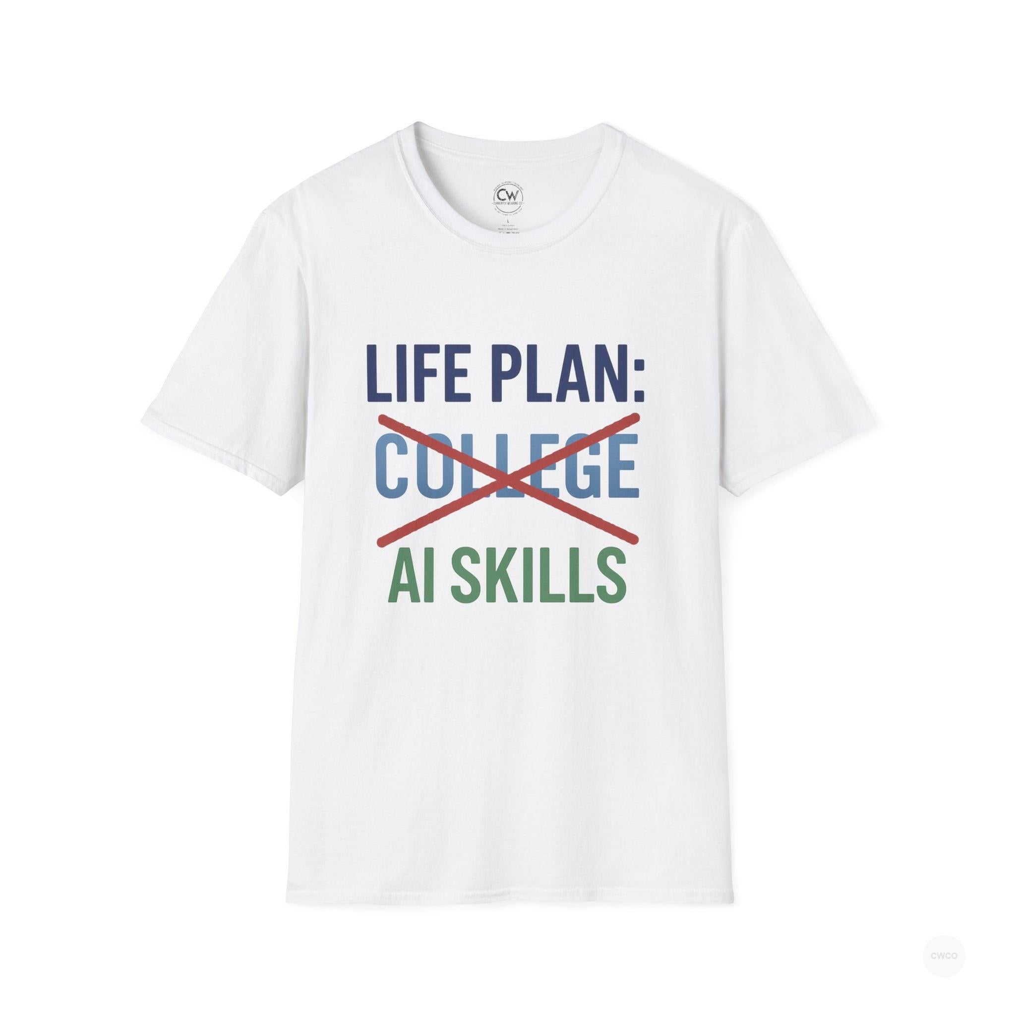 White t-shirt with text 'LIFE PLAN: COLLEGE AI SKILLS' on a white background