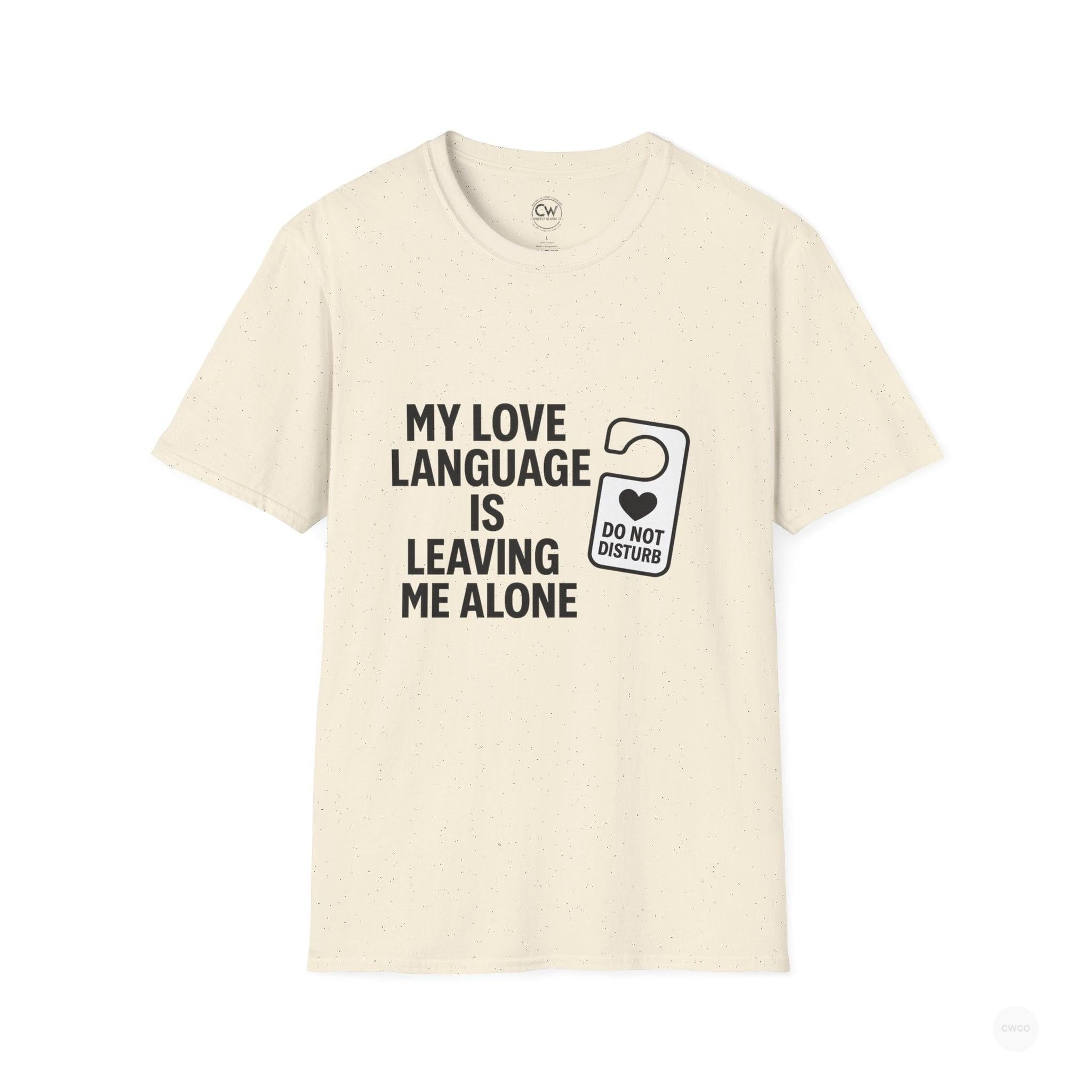My Love Language Is Leaving Me Alone Funny Introvert Unisex Softstyle T-Shirt, Funny T-Shirt, Gift for Him, Gift for Her, Relaxation Tee, Humor Tee, [...]