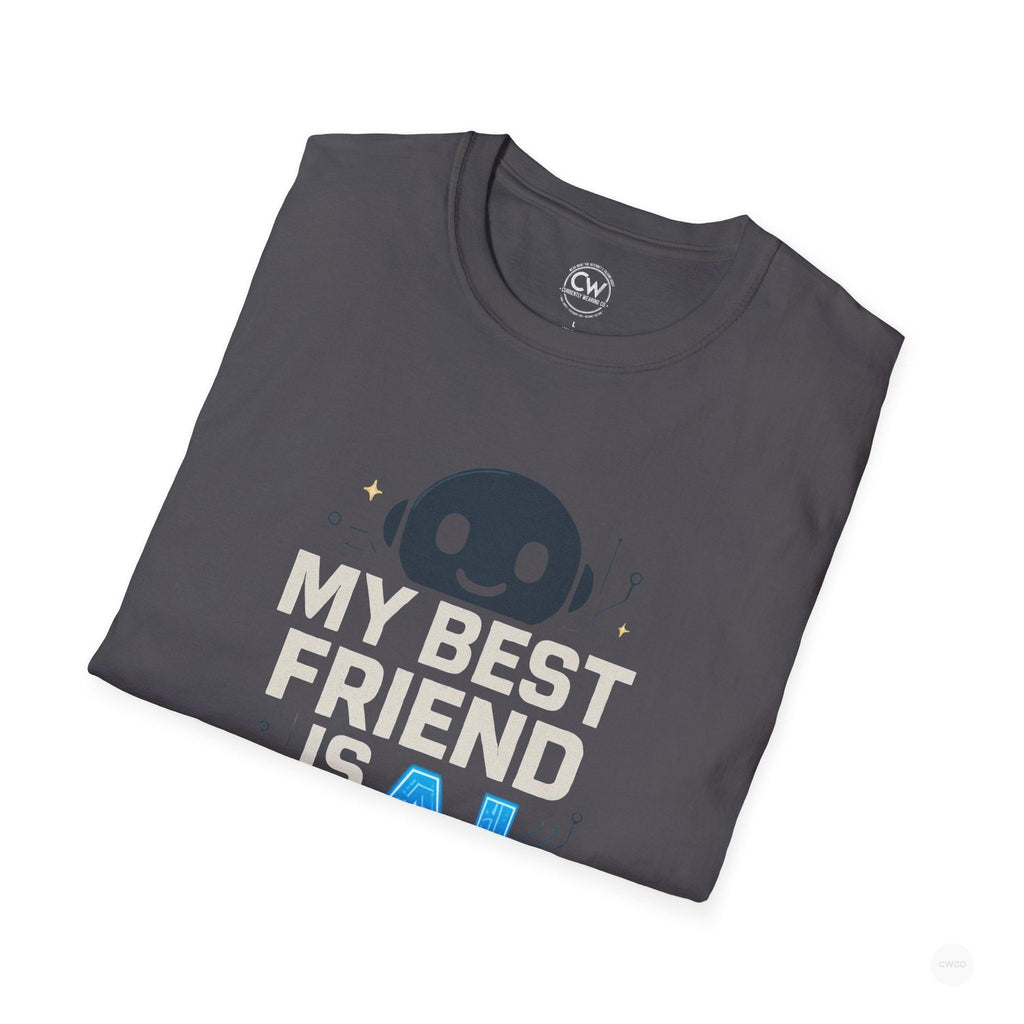 My Best Friend is an AI Graphic Tee - Tech Humor Shirt - Fun Gift for Tech Lovers, Birthday, Casual Wear, Geeky Apparel, Unique Friendship Tee