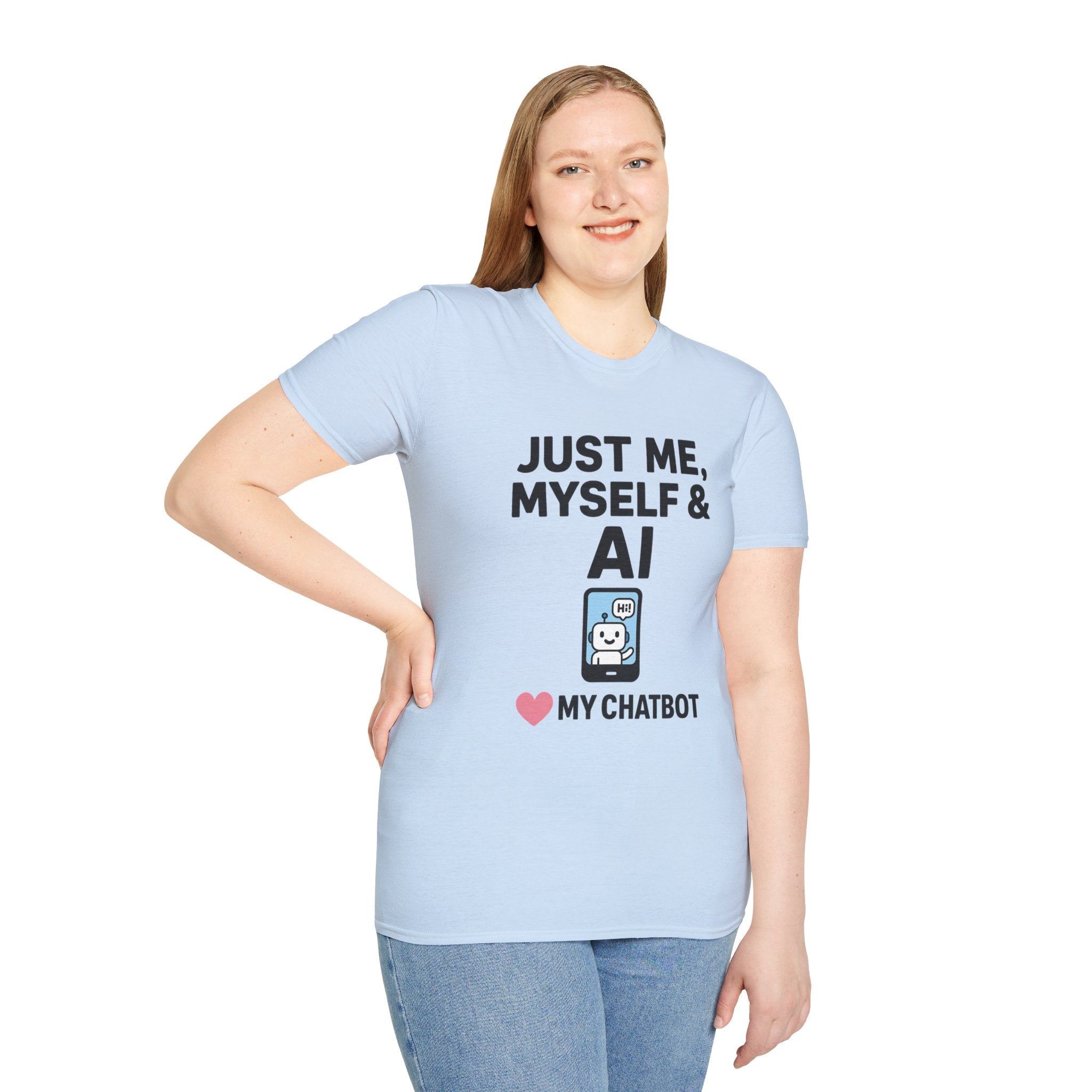 Just Me Myself and AI My Chatbot Shirt - Funny AI Companion Tee - Chatbot Love Humor Shirt - AI Relationship T-Shirt,  Softstyle T-Shirt, Casual Gift, Tech Lover Shirt, Conversation Starter Tee, Geeky Humor Apparel