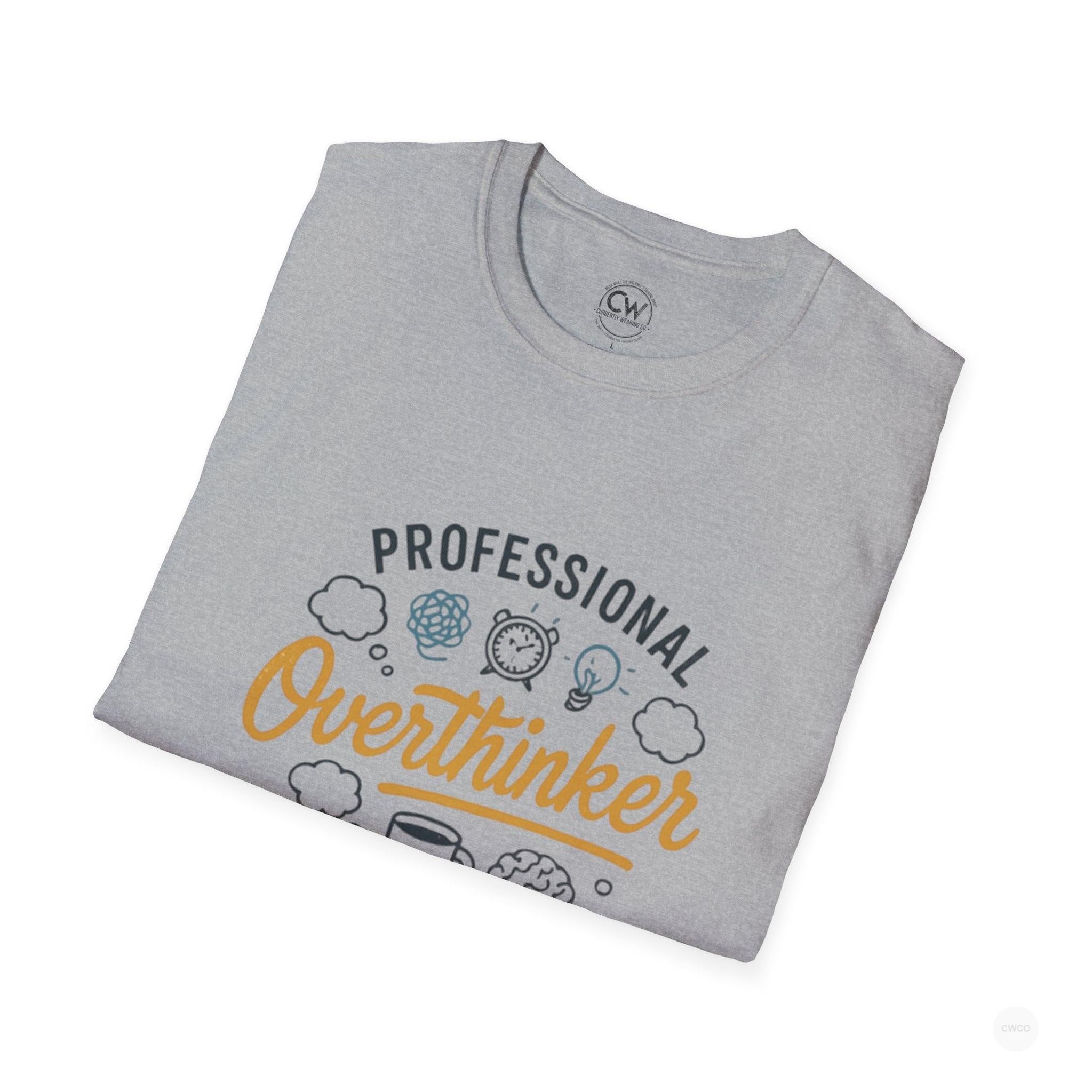 Professional Overthinker – Funny Relatable T-Shirt, Funny T-Shirt Gift, Unisex Tee, Anxiety Humor Shirt, Birthday Gift for Overthinkers
