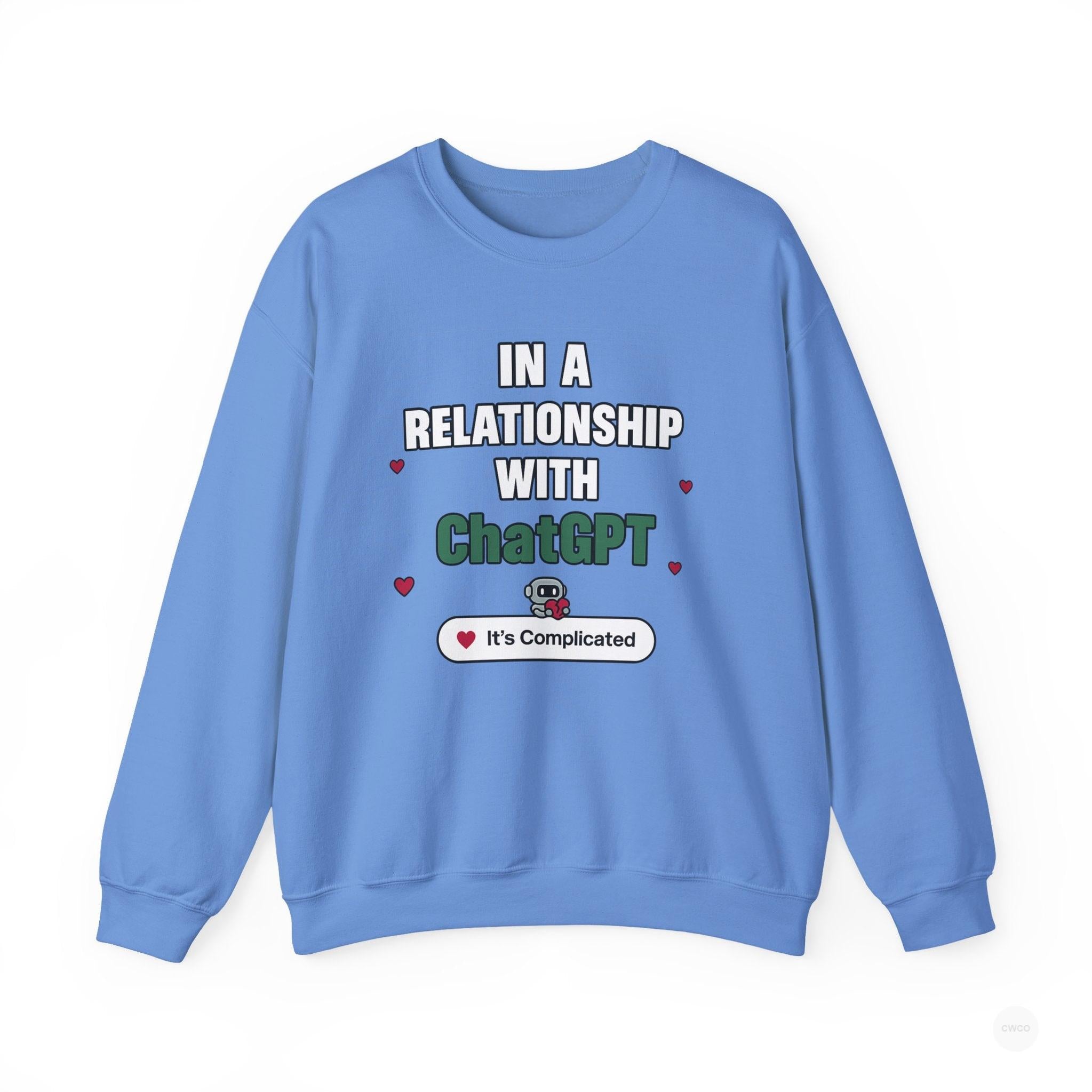 In a Relationship with ChatGPT - It's Complicated Funny, Viral Humor Sweatshirt, Gift for Tech Lovers, Cozy Crewneck, Humor Apparel, Cute Relationship Sweatshirt, Valentine's Gift