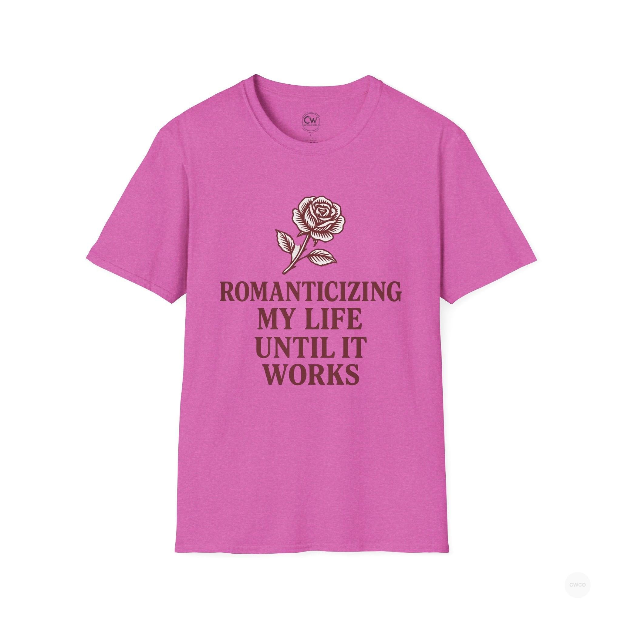 Romanticizing My Life Until It Works Vintage Rose Graphic Tee, Softstyle Shirt, Unisex Tee, Self-Love Apparel, Motivational Gift, Casual Wear