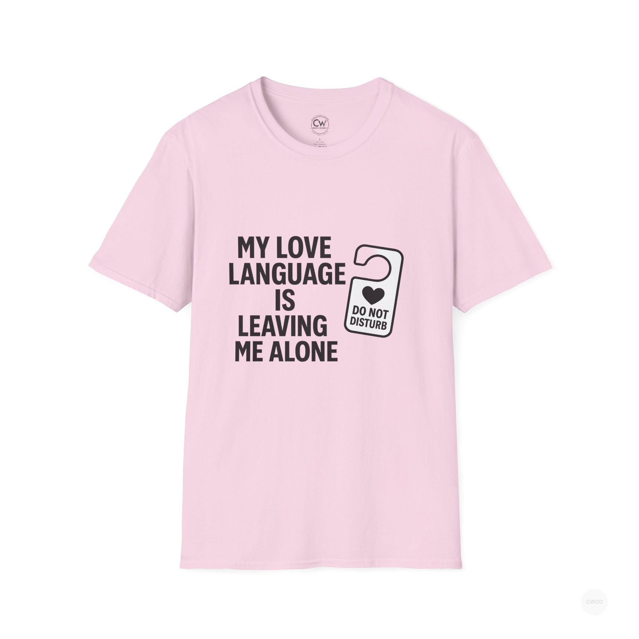 My Love Language Is Leaving Me Alone Funny Introvert Unisex Softstyle T-Shirt, Funny T-Shirt, Gift for Him, Gift for Her, Relaxation Tee, Humor Tee, [...]