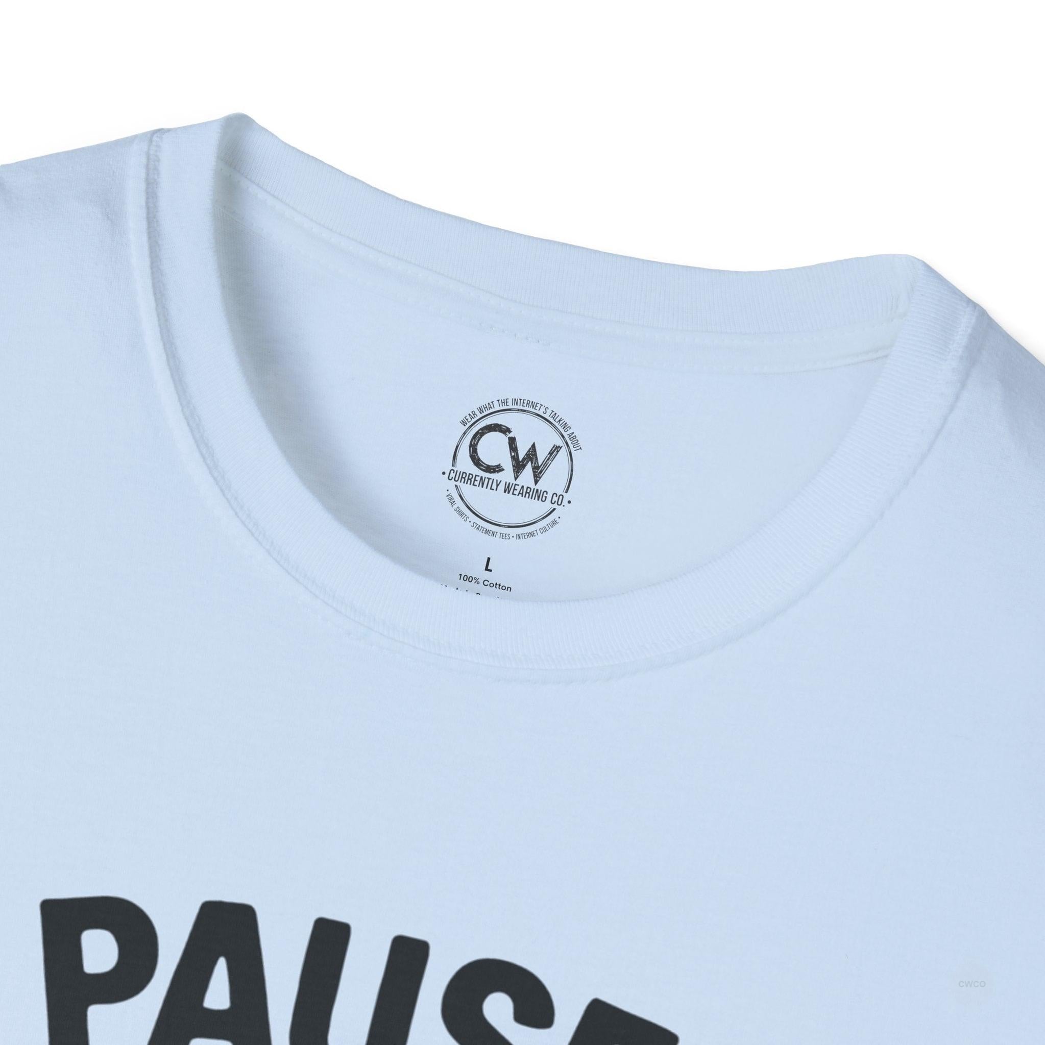 Gaming T-Shirt, I Paused My Game to Be Here Tee, Unisex Gamer Shirt, Fun Gift for Gamers, Casual Wear, Birthday Present