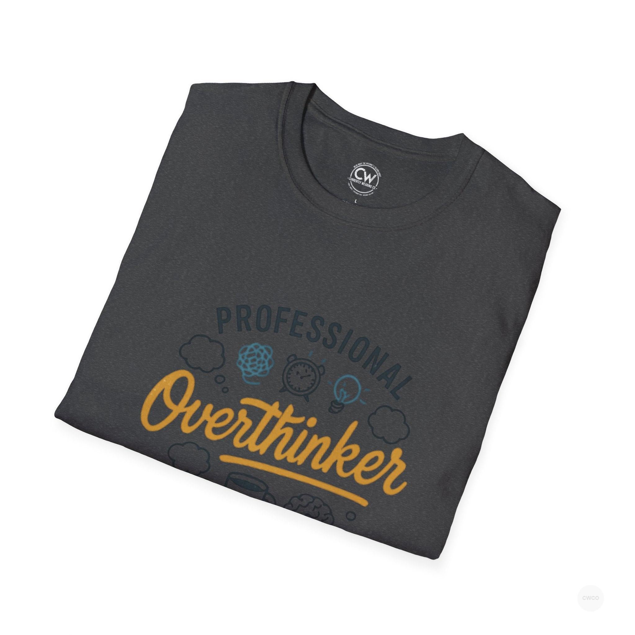 Professional Overthinker – Funny Relatable T-Shirt, Funny T-Shirt Gift, Unisex Tee, Anxiety Humor Shirt, Birthday Gift for Overthinkers