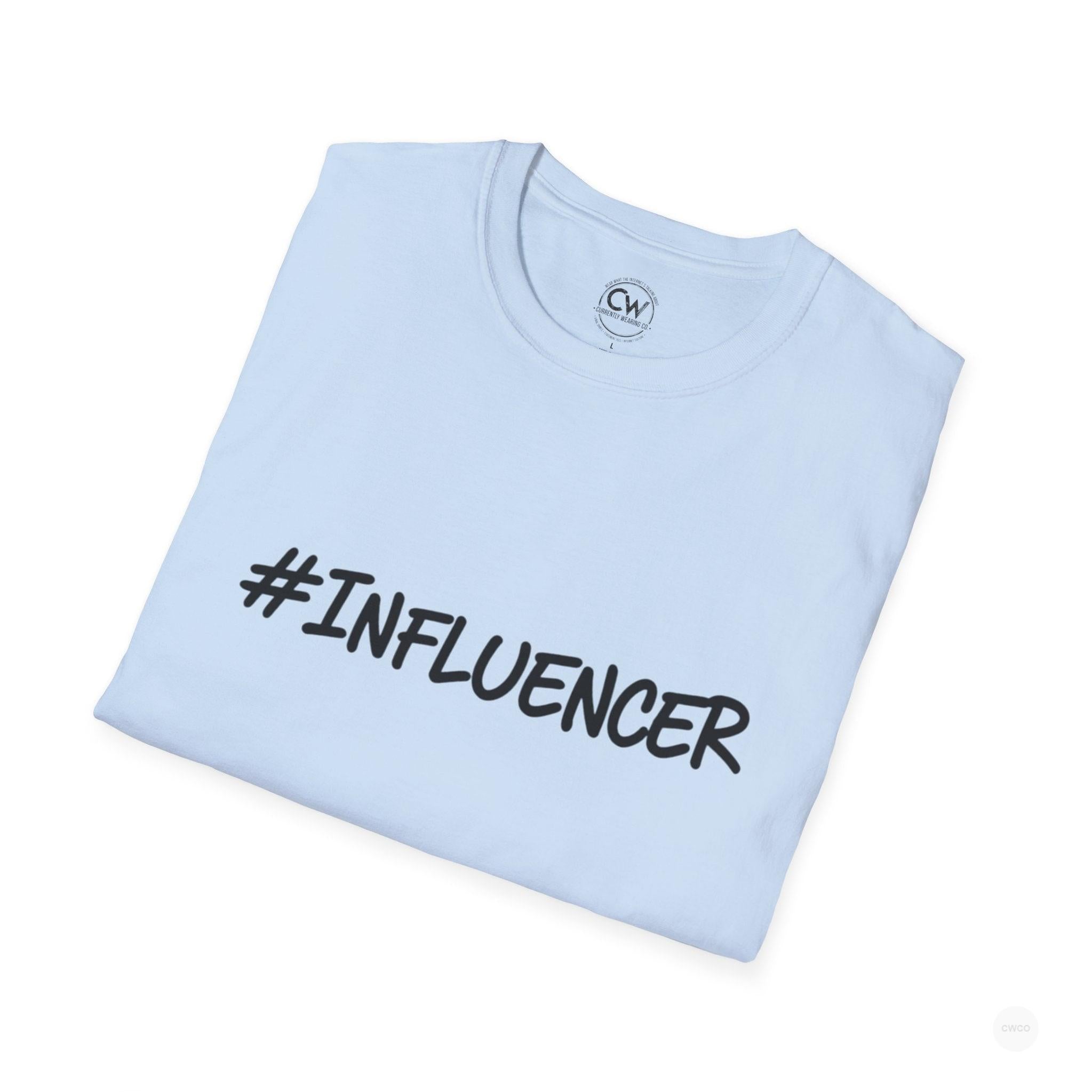#INFLUENCER Statement Tee - Social Media Content Creator Shirt Unisex Softstyle T-Shirt, Casual Tee, Gift for Content Creators, Trendy Outfit, Comfortable Everyday Wear