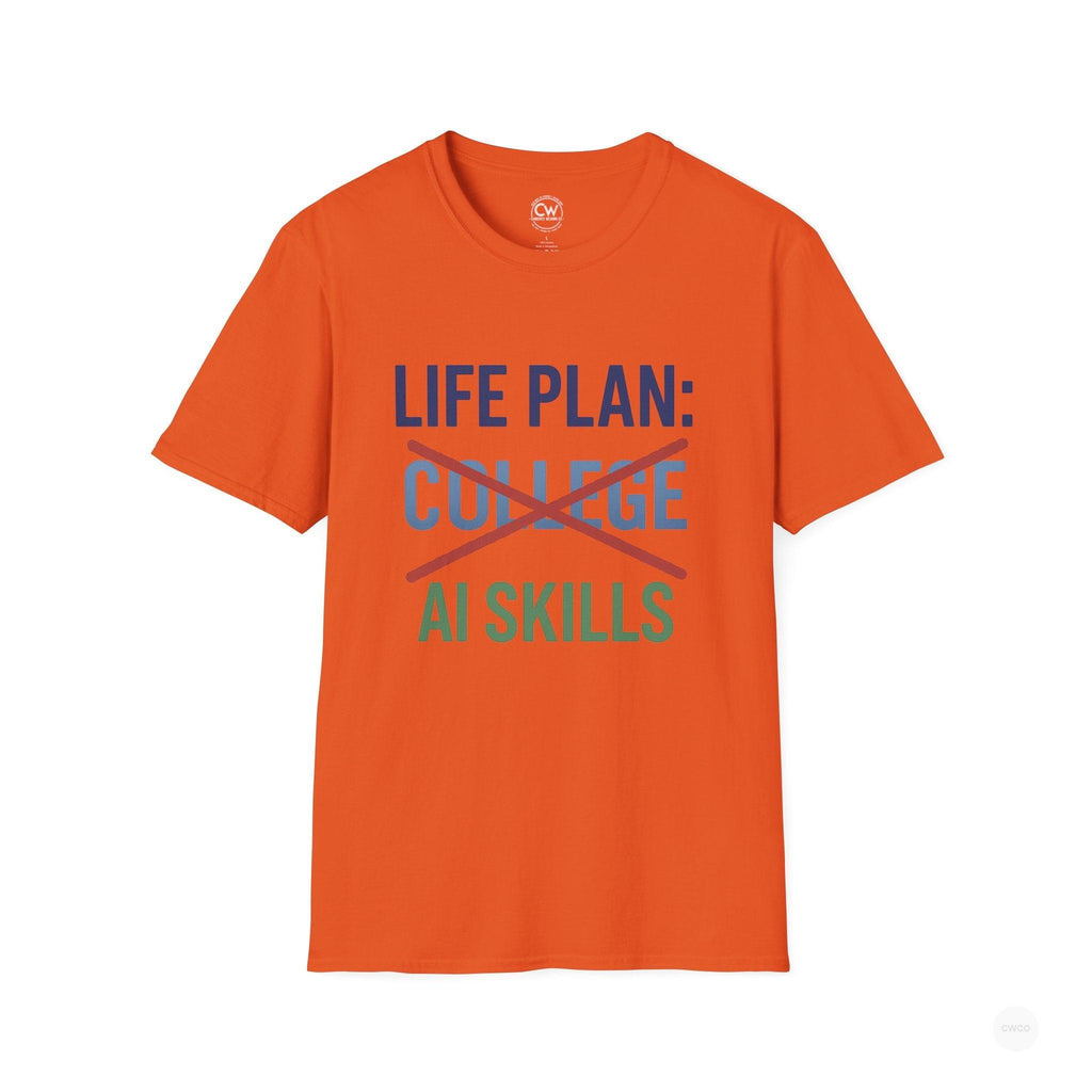 Life Plan: AI Skills T-Shirt, Unisex Softstyle T-Shirt, Funny Graphic Tee, Learning Humor, Casual Wear, College Student Gift