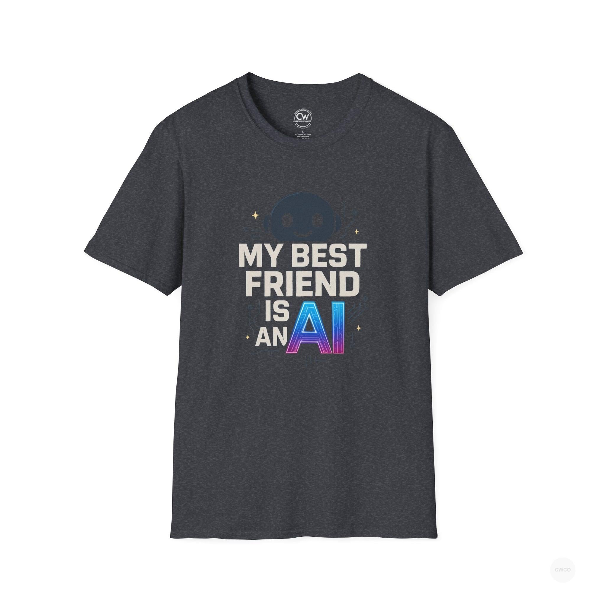 My Best Friend is an AI Graphic Tee - Tech Humor Shirt - Fun Gift for Tech Lovers, Birthday, Casual Wear, Geeky Apparel, Unique Friendship Tee