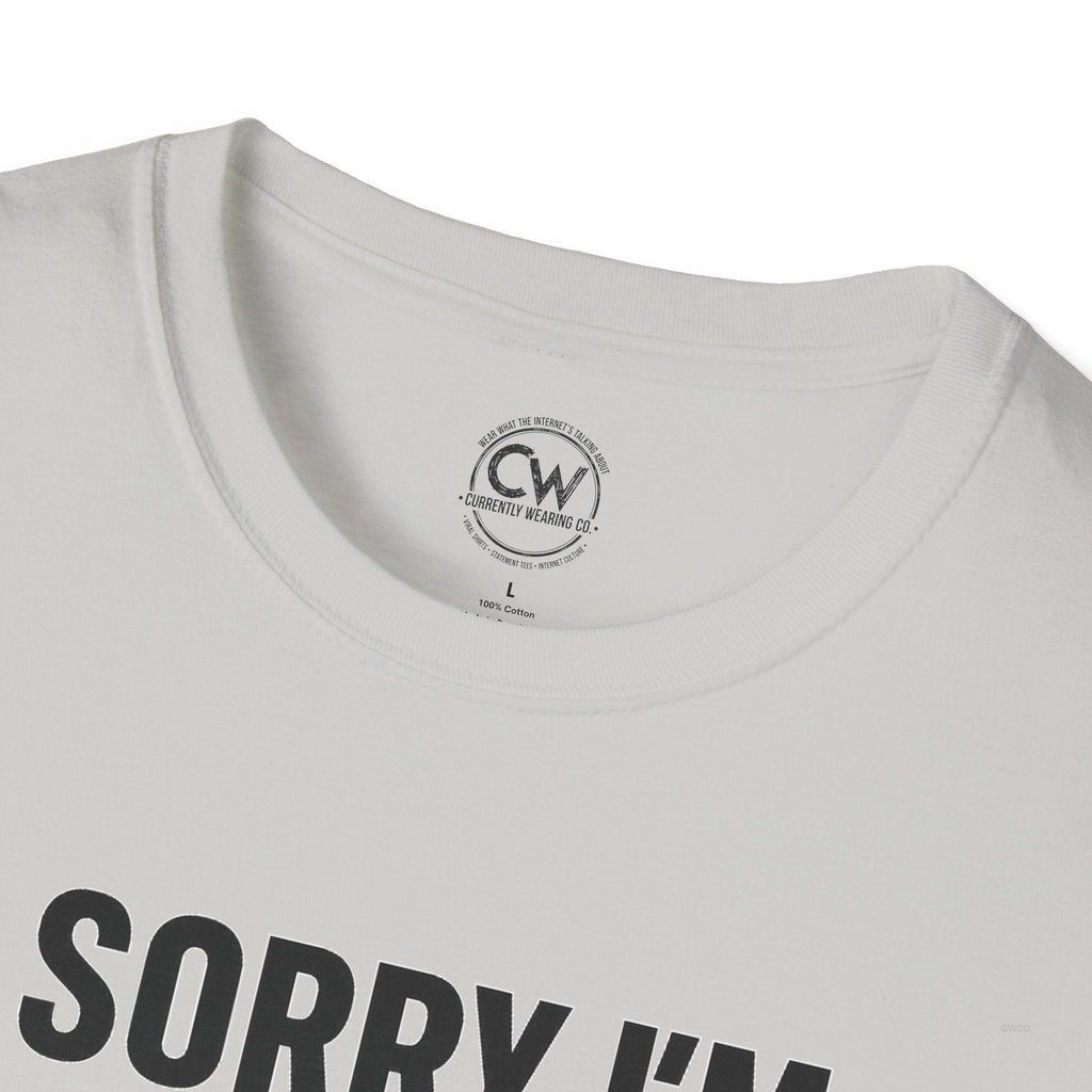 Sorry I'm Late, I Didn't Want to Come" Funny Introvert Humor Tee, Unisex Softstyle T-Shirt