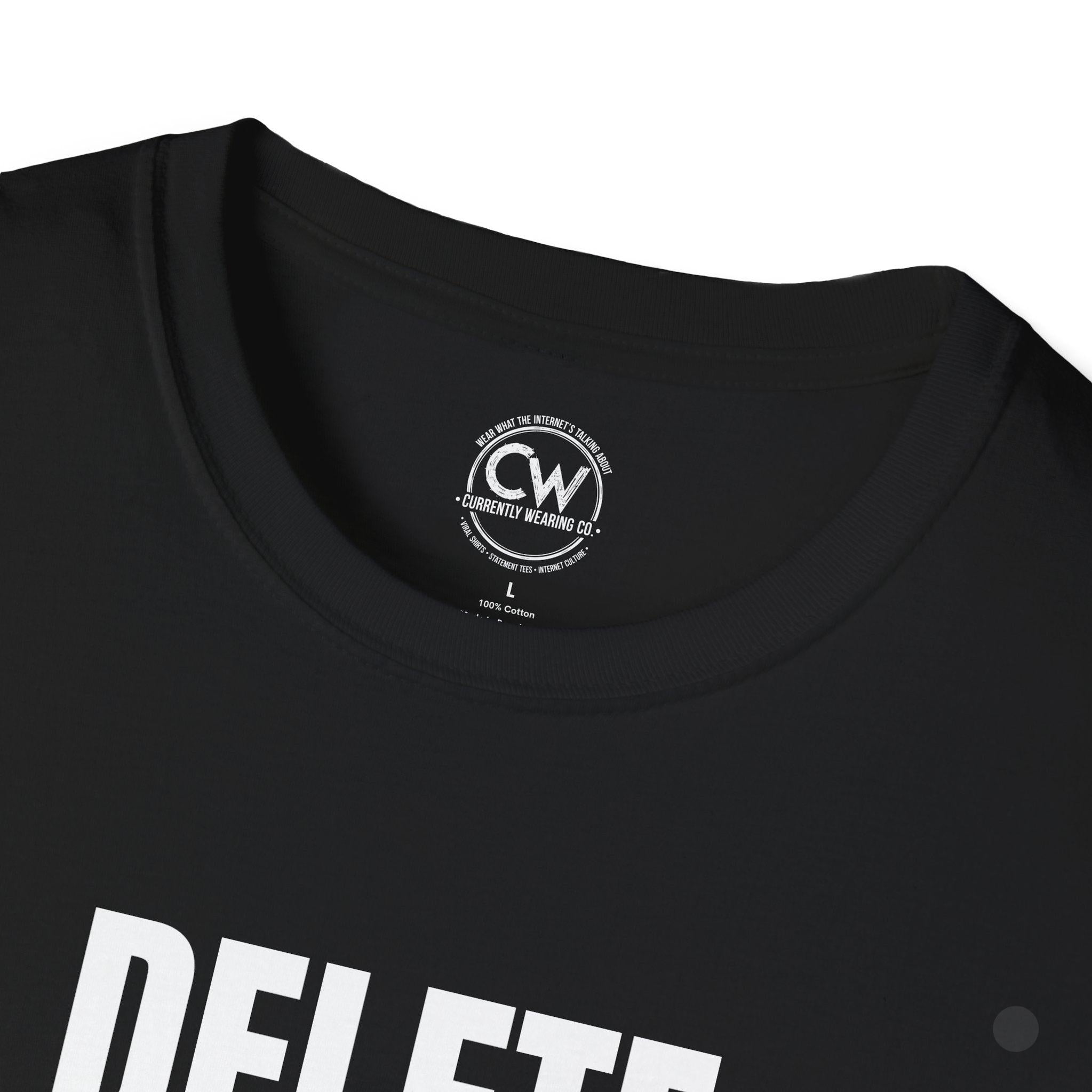 Delete My Browser History Funny Tech Humor Tee - Unisex Softstyle Tee for Internet Lovers, Casual Wear, Gift for Friends, Humor