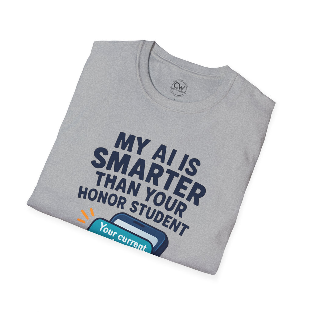 My AI Is Smarter Than Your Honor Student Shirt - Funny AI Parenting Tee - Tech Parent Humor Shirt - Artificial Intelligence Bragging T-Shirt, Unisex Softstyle T-Shirt
