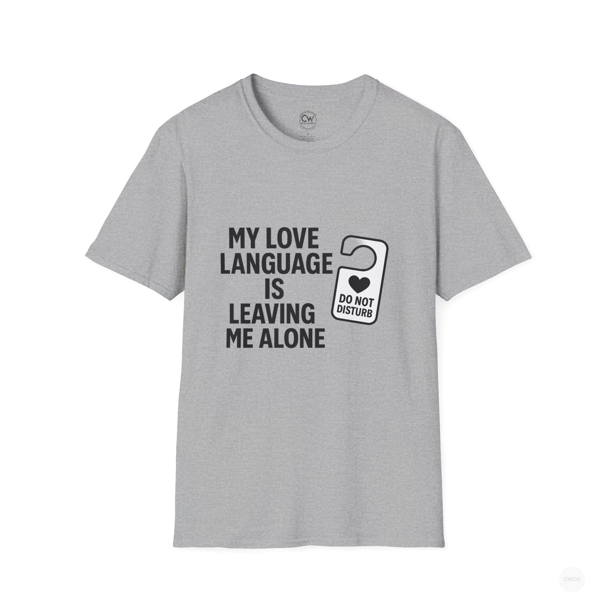 My Love Language Is Leaving Me Alone Funny Introvert Unisex Softstyle T-Shirt, Funny T-Shirt, Gift for Him, Gift for Her, Relaxation Tee, Humor Tee, [...]