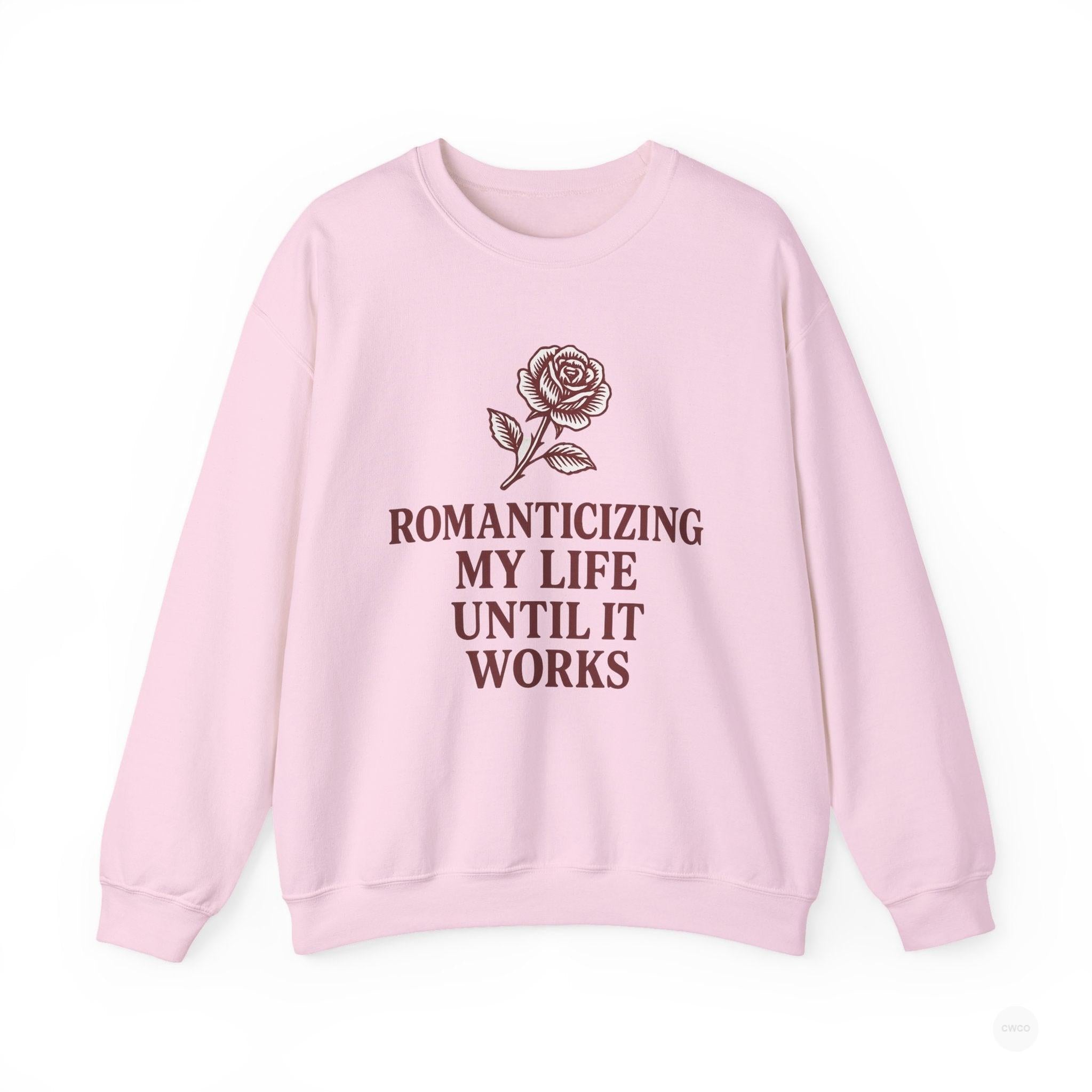 Romanticizing My Life Vintage Rose Unisex Crewneck Sweatshirt, Cozy Pullover for Casual Days, Gift for Friends, Inspirational Sweater, Self-Care Apparel