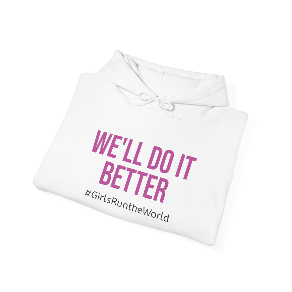 We'll Do It Better Hoodie - #GirlsRuntheWorld | Currently Wearing Co