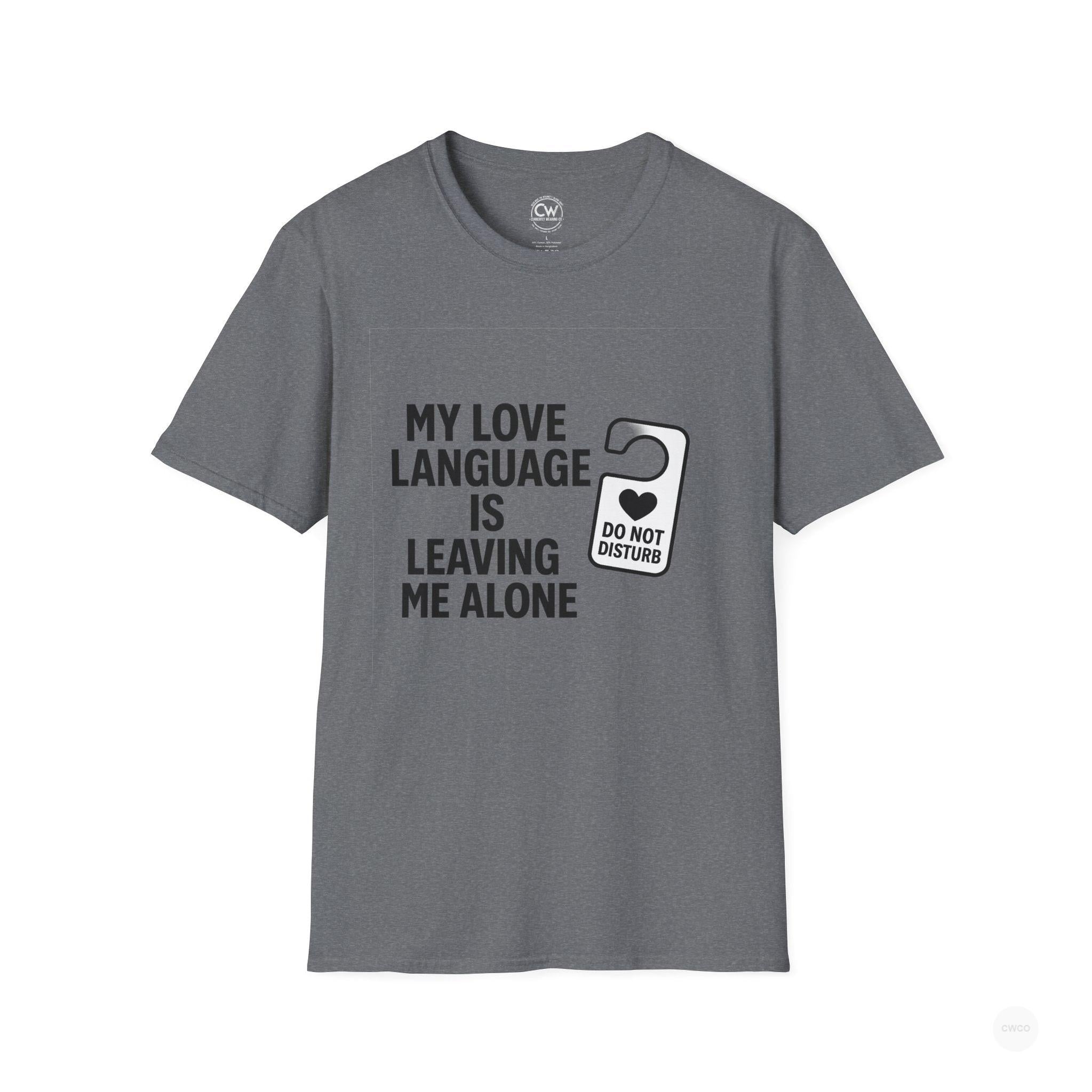My Love Language Is Leaving Me Alone Funny Introvert Unisex Softstyle T-Shirt, Funny T-Shirt, Gift for Him, Gift for Her, Relaxation Tee, Humor Tee, [...]