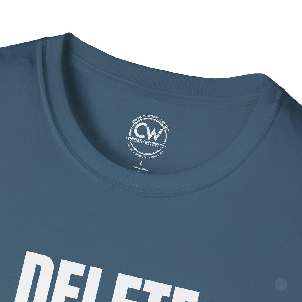 Delete My Browser History Funny Tech Humor Tee - Unisex Softstyle Tee for Internet Lovers, Casual Wear, Gift for Friends, Humor