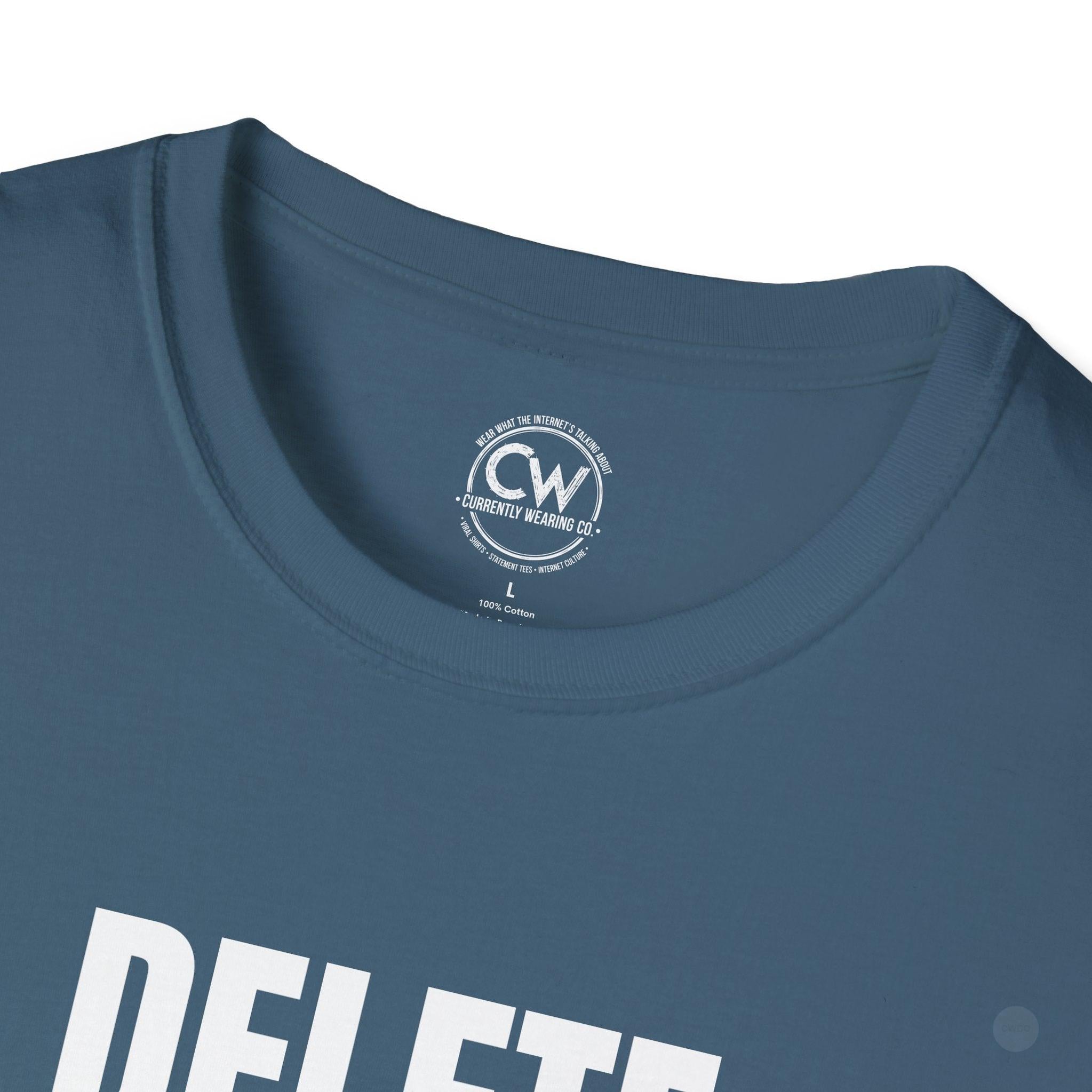 Delete My Browser History Funny Tech Humor Tee - Unisex Softstyle Tee for Internet Lovers, Casual Wear, Gift for Friends, Humor