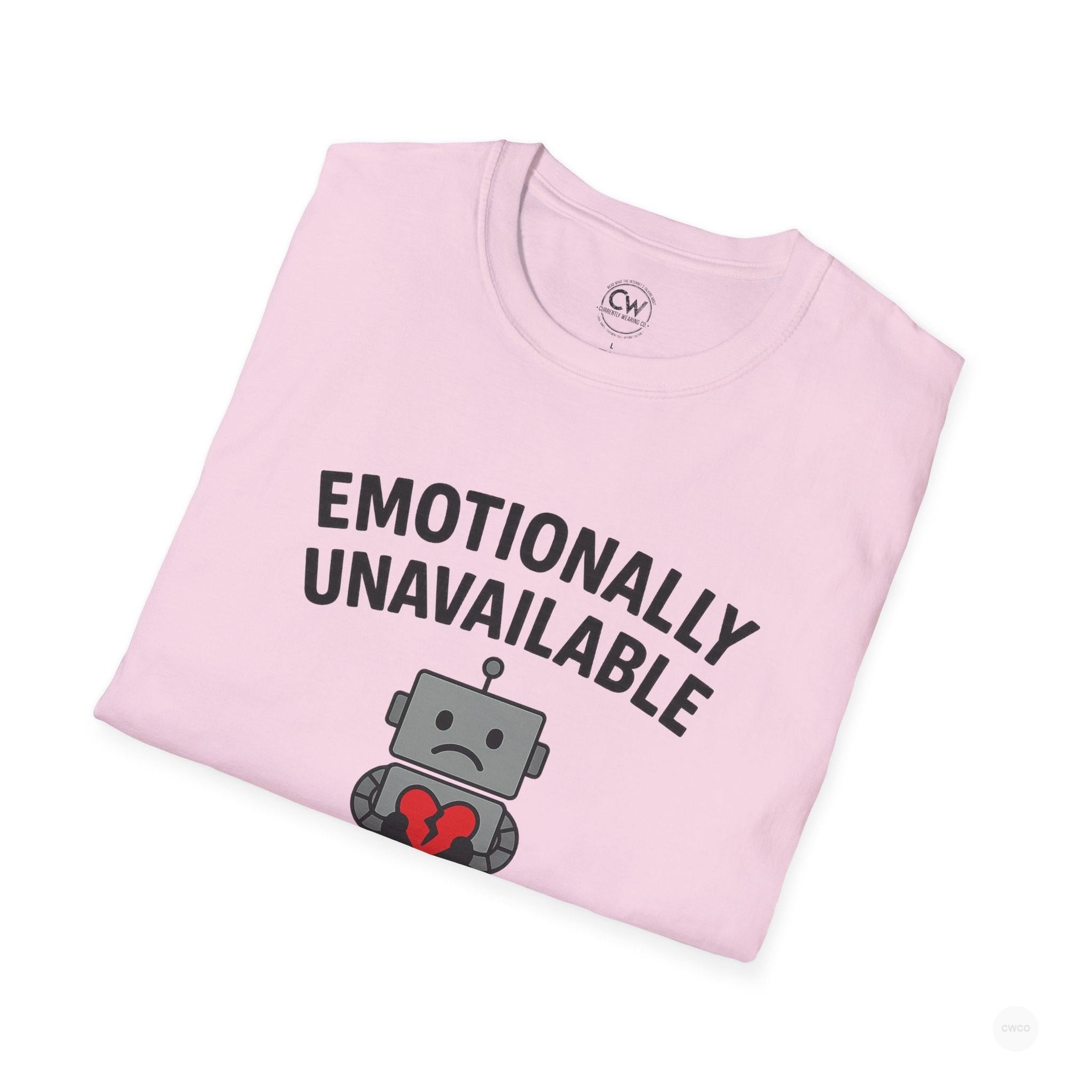 Emotionally Unavailable Like My ChatBot Shirt - Funny AI Humor Tee - Tech Relationship Shirt - Chatbot Joke T-Shirt for Chatbot Lovers, Funny Gift, Unisex Tee, Cute Humor Shirt, Tech Enthusiast Apparel