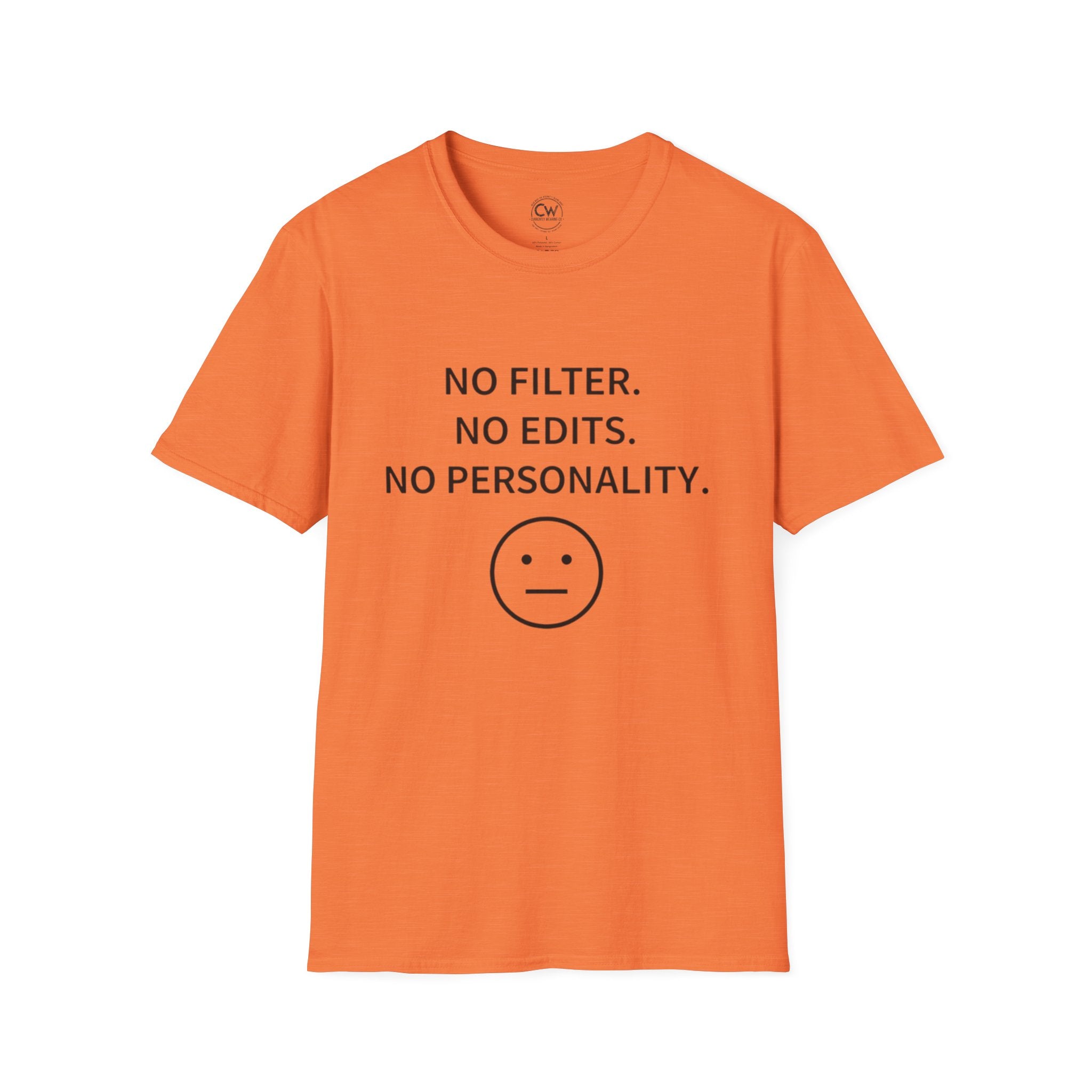No Filter No Edits No Personality Shirt - Funny Self Deprecating Tee - Minimalist Humor Shirt - Blank Face Emoji T-Shirt, Softstyle T-Shirt, Casual Tee, Graphic Shirt, Funny T-Shirt, Everyday Wear, Gift Idea