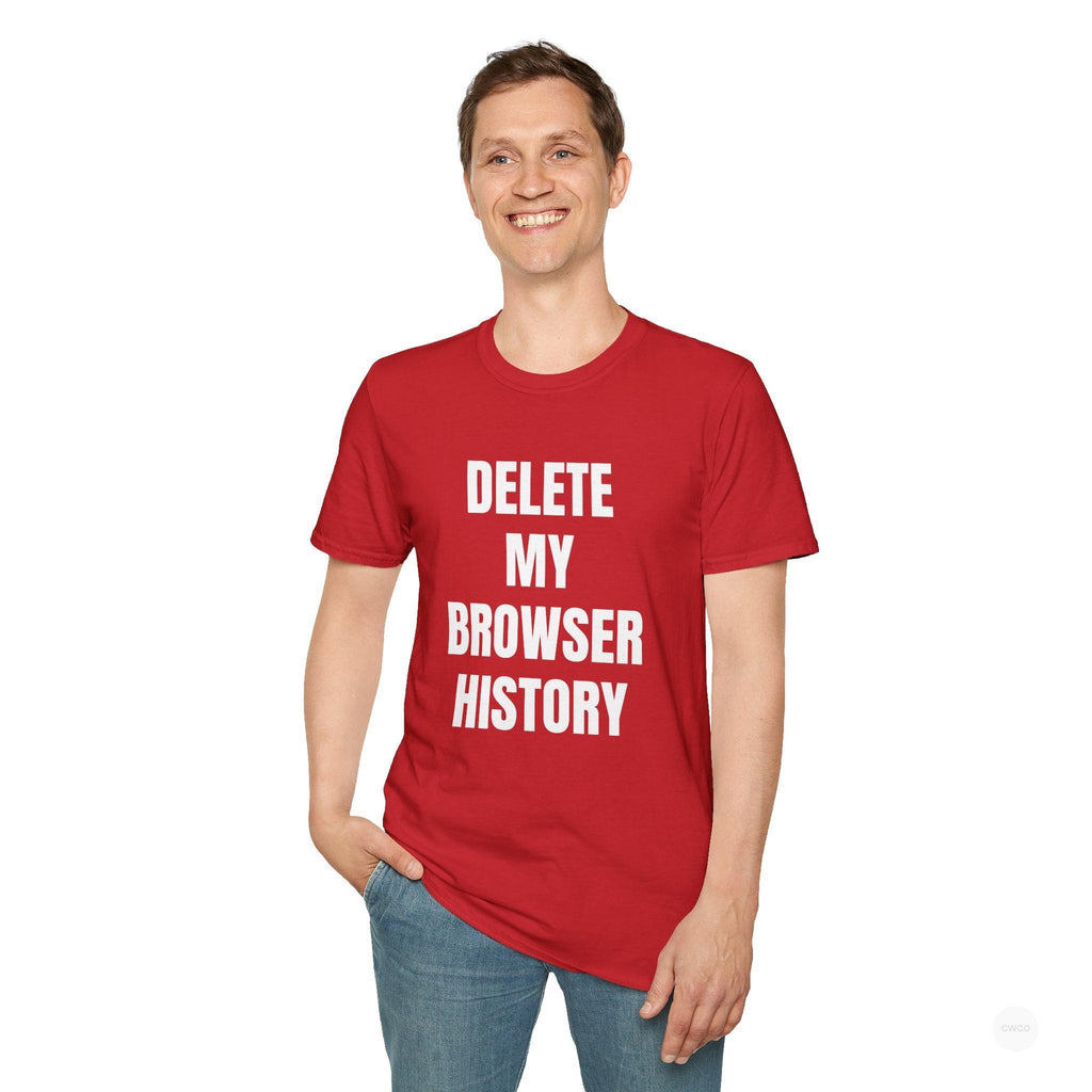 Delete My Browser History Funny Tech Humor Tee - Unisex Softstyle Tee for Internet Lovers, Casual Wear, Gift for Friends, Humor