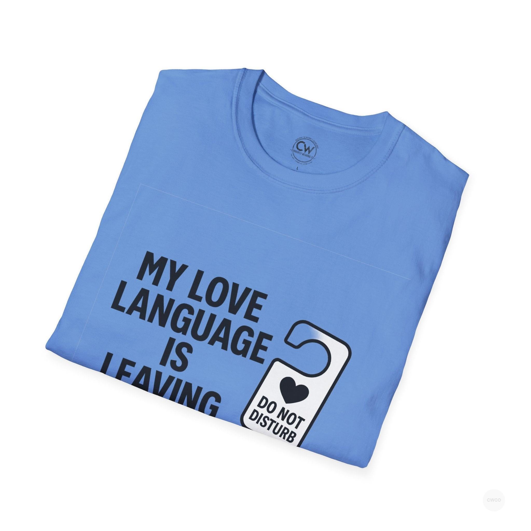 My Love Language Is Leaving Me Alone Funny Introvert Unisex Softstyle T-Shirt, Funny T-Shirt, Gift for Him, Gift for Her, Relaxation Tee, Humor Tee, [...]
