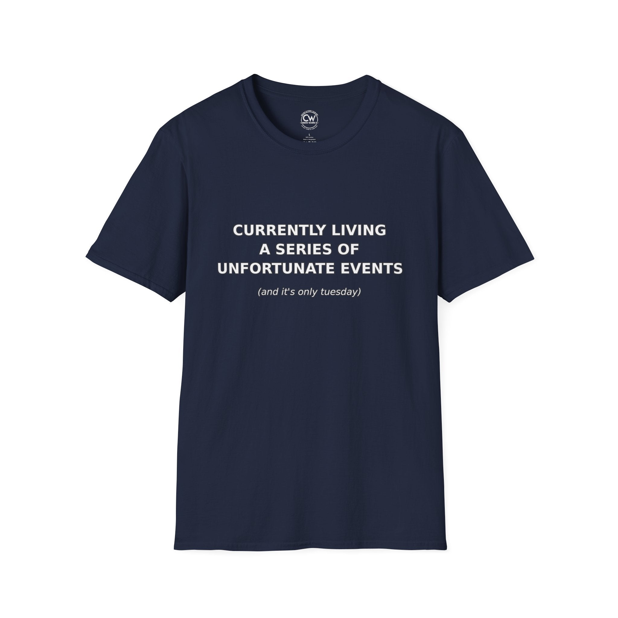 Currently Living A Series of Unfortunate Events Shirt - Funny Self-Deprecating Humor Tee - Lemony Snicket Reference Shirt