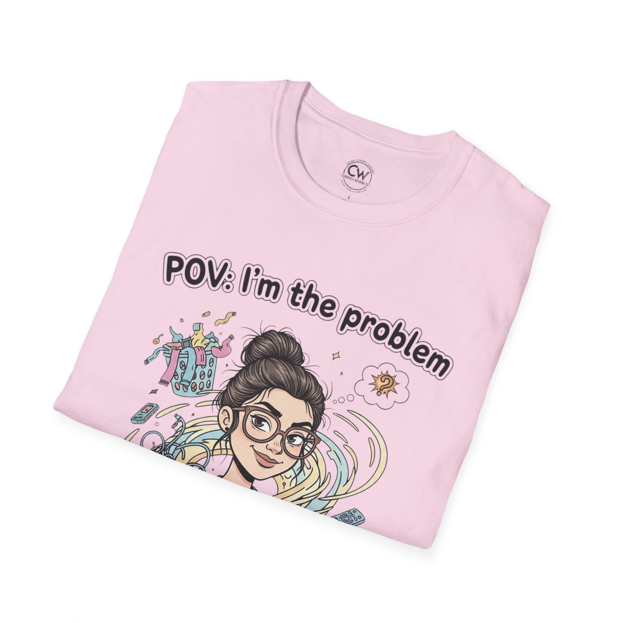 POV I'm the Problem Shirt - Funny Self Aware Tee - Chaotic Energy Shirt - Mental Health Humor T-Shirt Playful Graphic Tee for Everyday Fun, Perfect Gift, Casual Wear, Women's Humor T-Shirt, Self-Deprecating Humor Tee