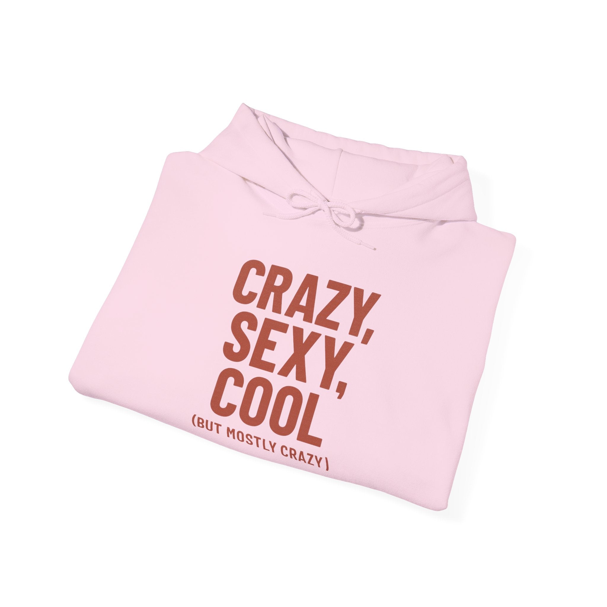 Crazy Sexy Cool - But Mostly Crazy - Funny Self-Aware Hoodie, Sarcastic Sweatshirt, Humorous Women's Hoodie, Trendy Graphic Pullover- Fun Unisex Heavy Blend Sweatshirt