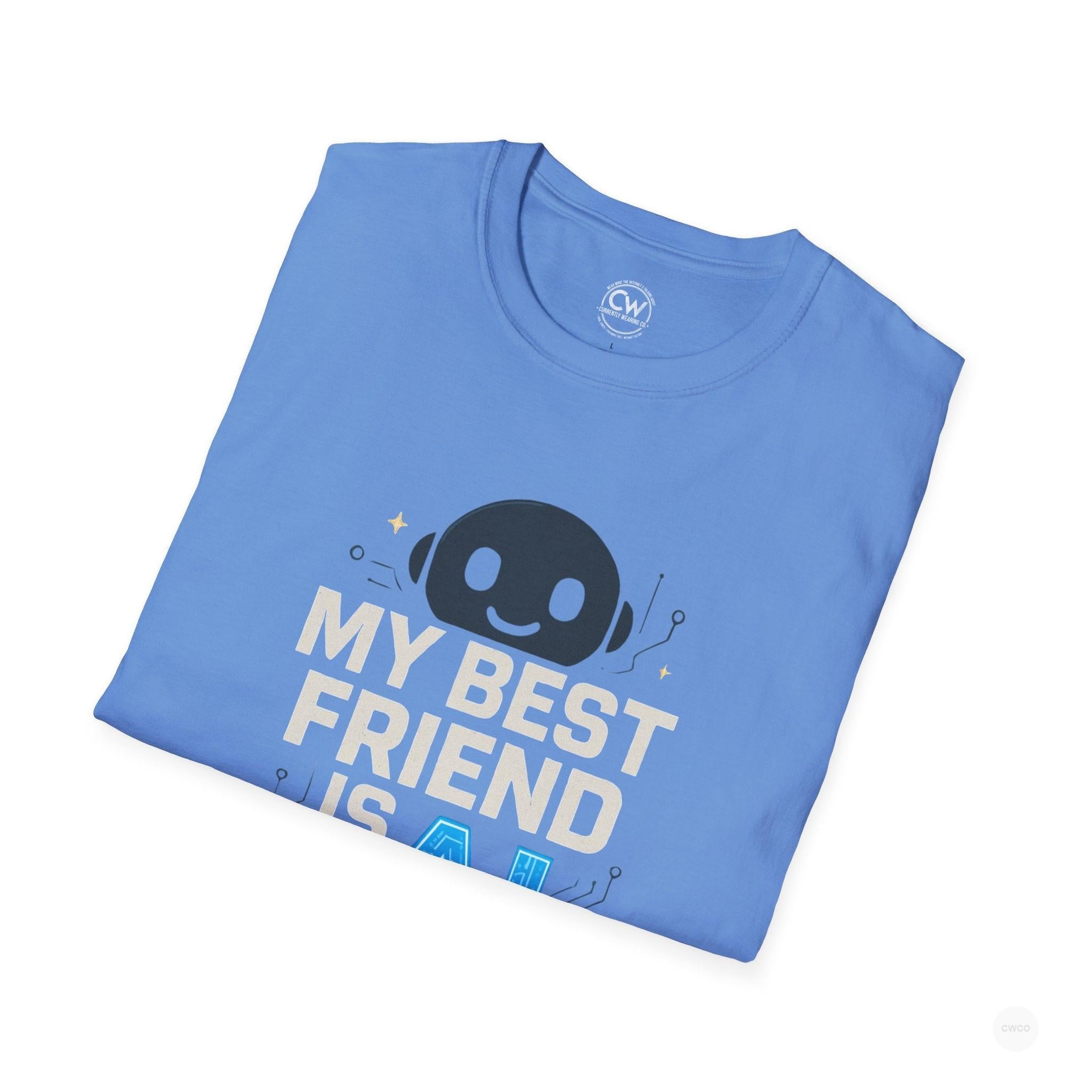 My Best Friend is an AI Graphic Tee - Tech Humor Shirt - Fun Gift for Tech Lovers, Birthday, Casual Wear, Geeky Apparel, Unique Friendship Tee