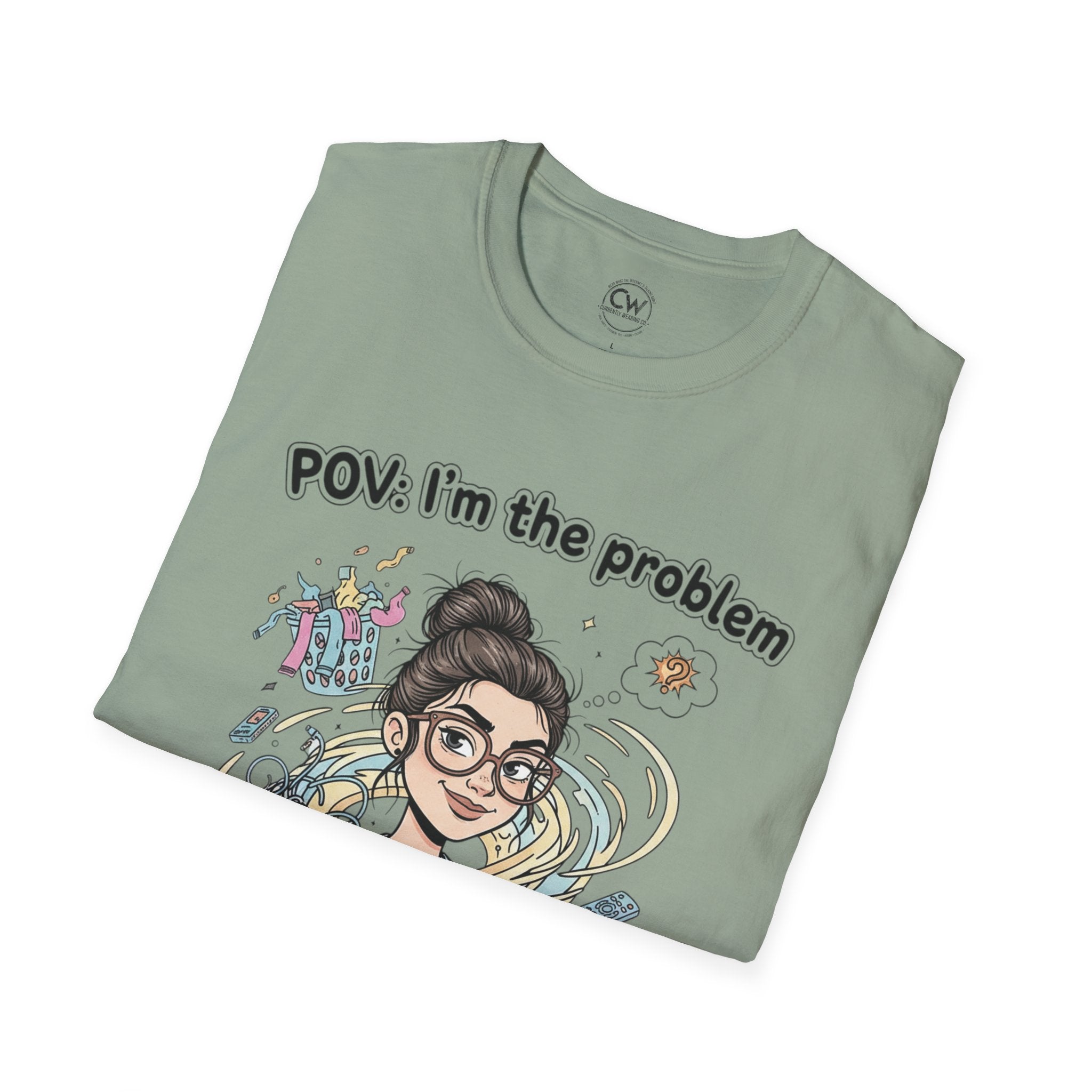 POV I'm the Problem Shirt - Funny Self Aware Tee - Chaotic Energy Shirt - Mental Health Humor T-Shirt Playful Graphic Tee for Everyday Fun, Perfect Gift, Casual Wear, Women's Humor T-Shirt, Self-Deprecating Humor Tee